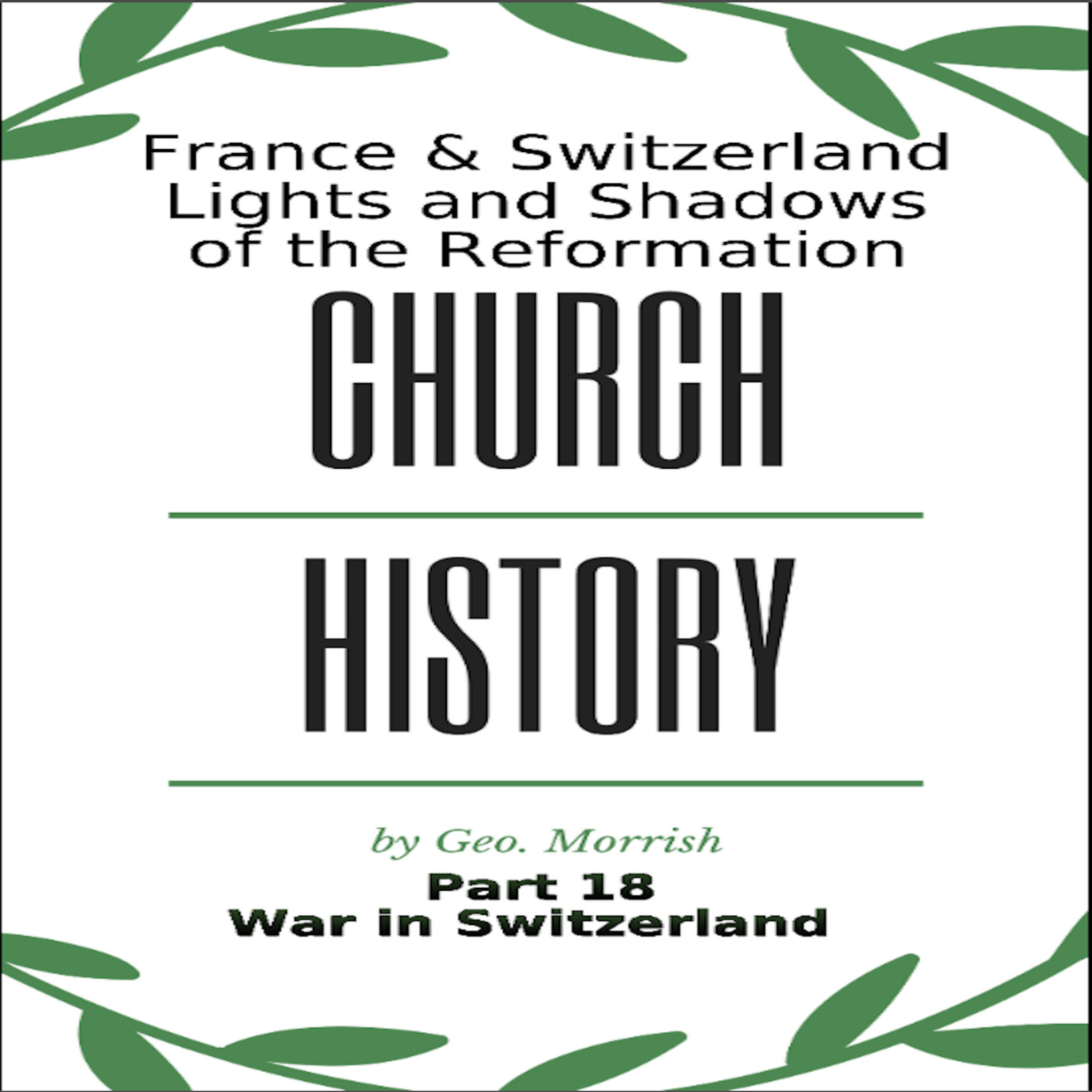Church History, Part 18, War in Switzerland
