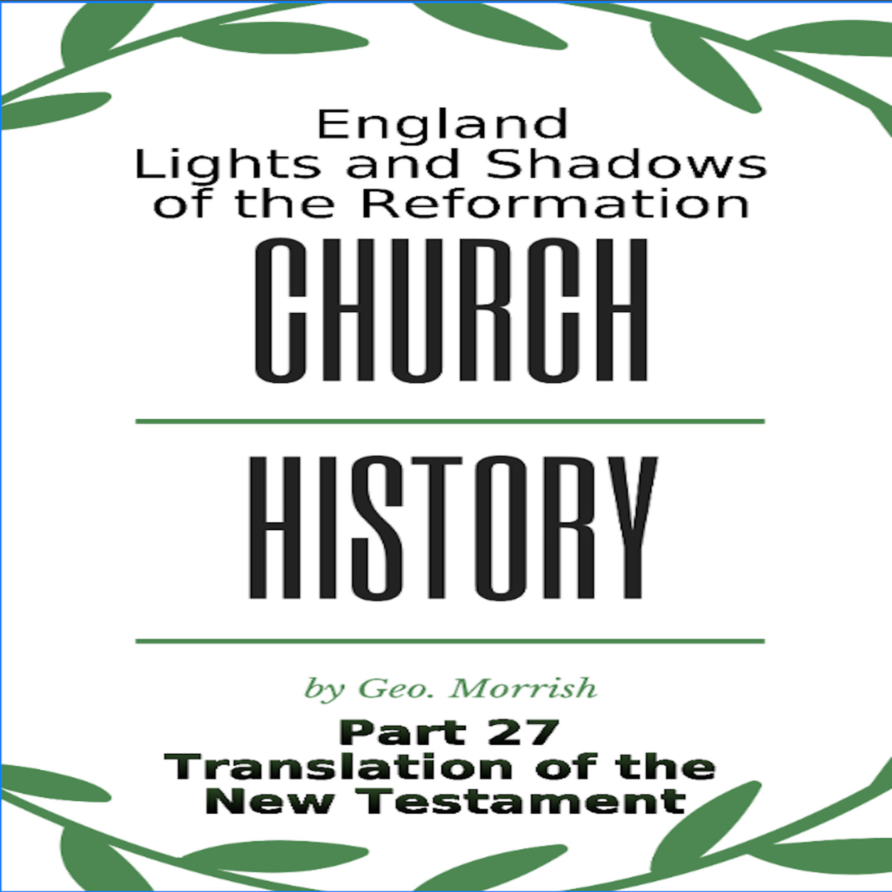 Church History, England, Part 27, Translation of the New Testament