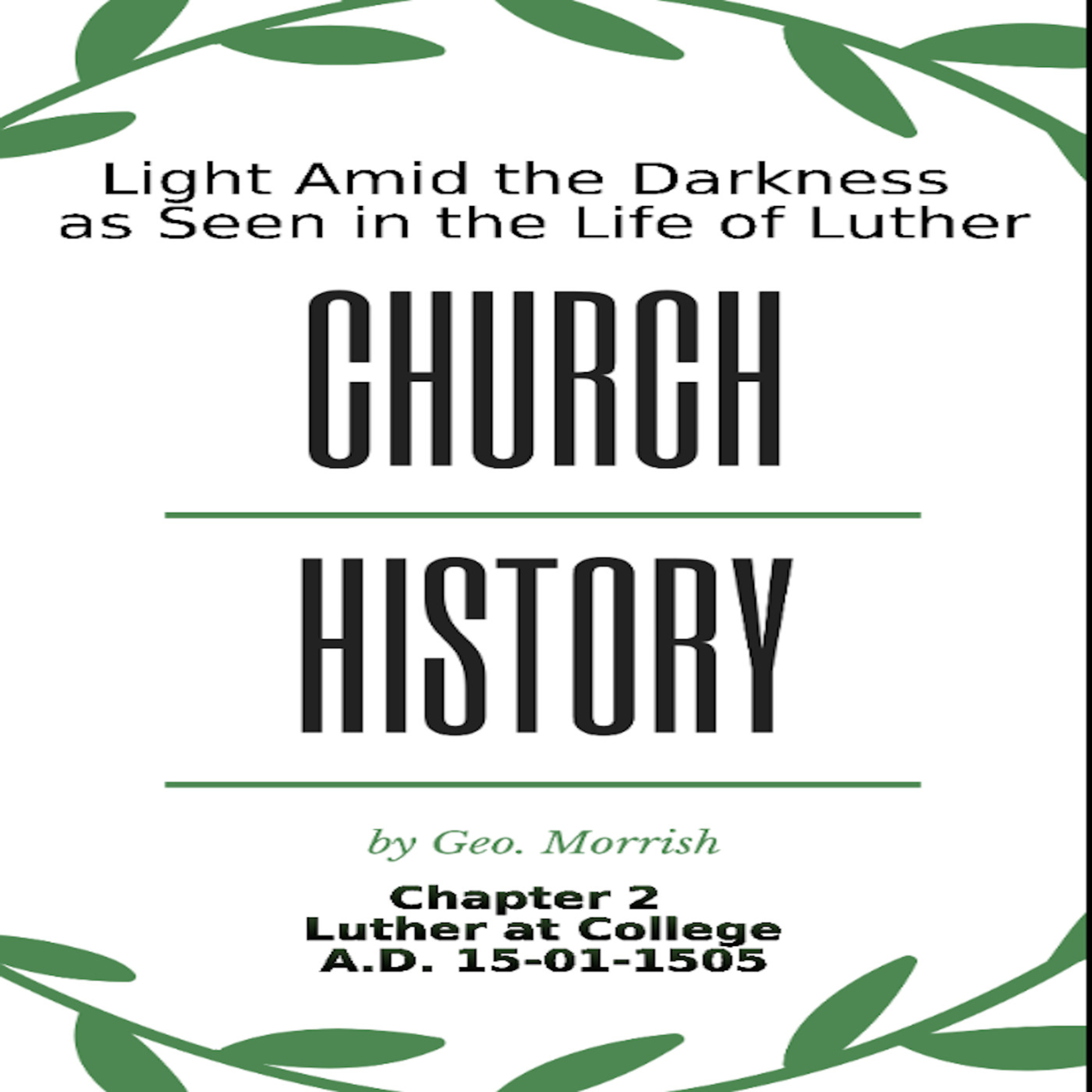 Church History, Light Amid the Darkness, Luther, Chapter 2, Luther at College episode artwork