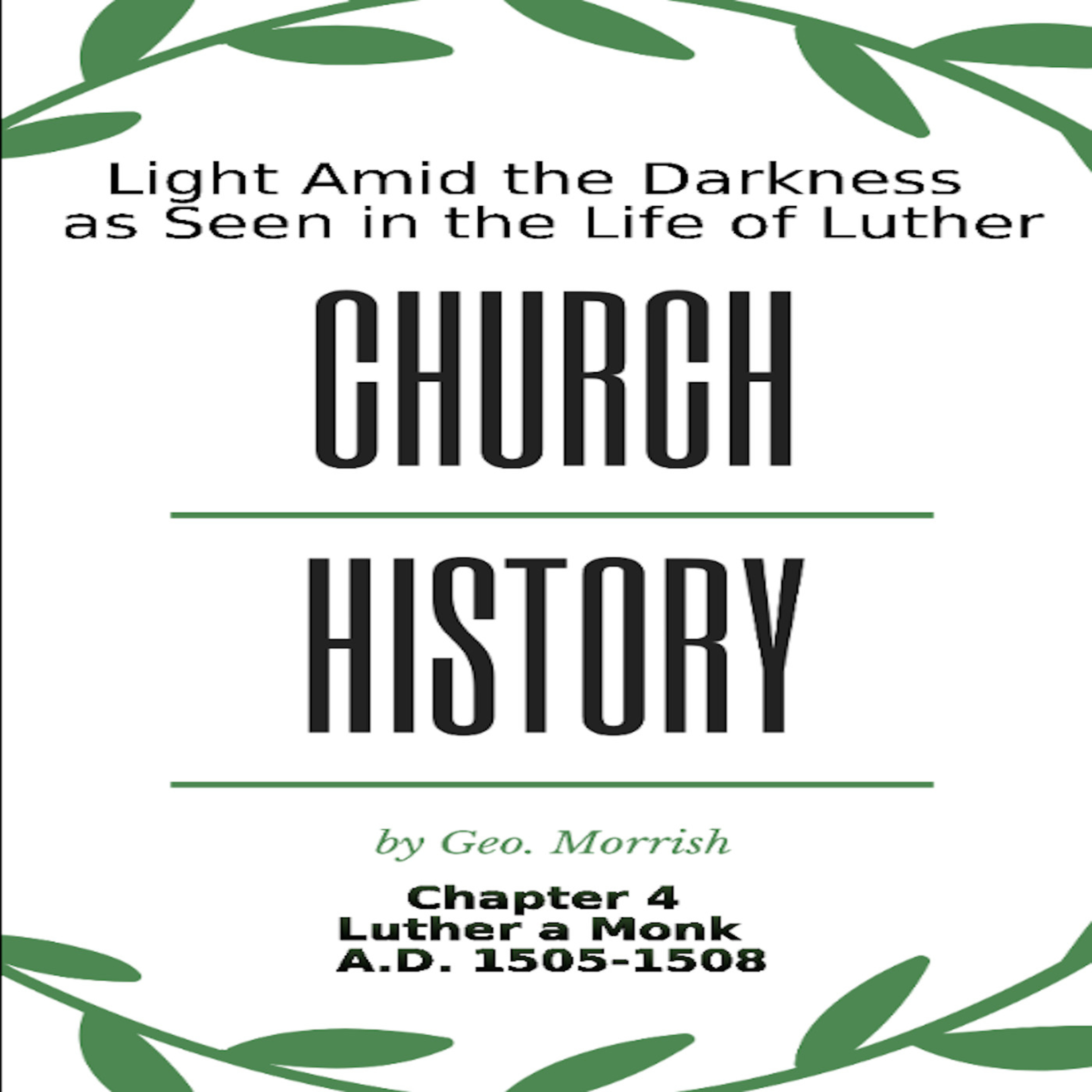 Church History, Light Amid the Darkness, Luther, Chapter 4, Luther a Monk episode artwork