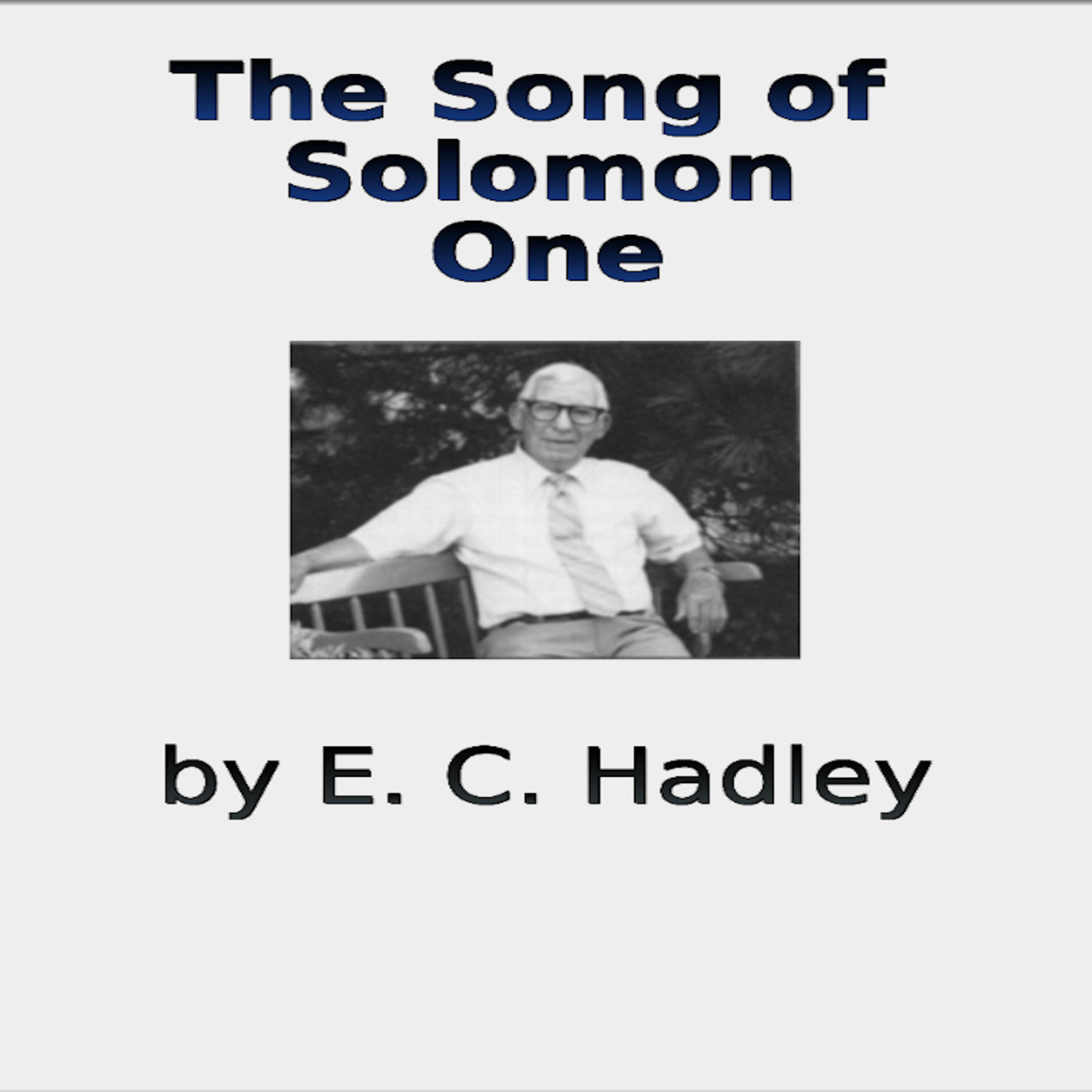 The Song of Solomon Chapter 1, by E C Hadley