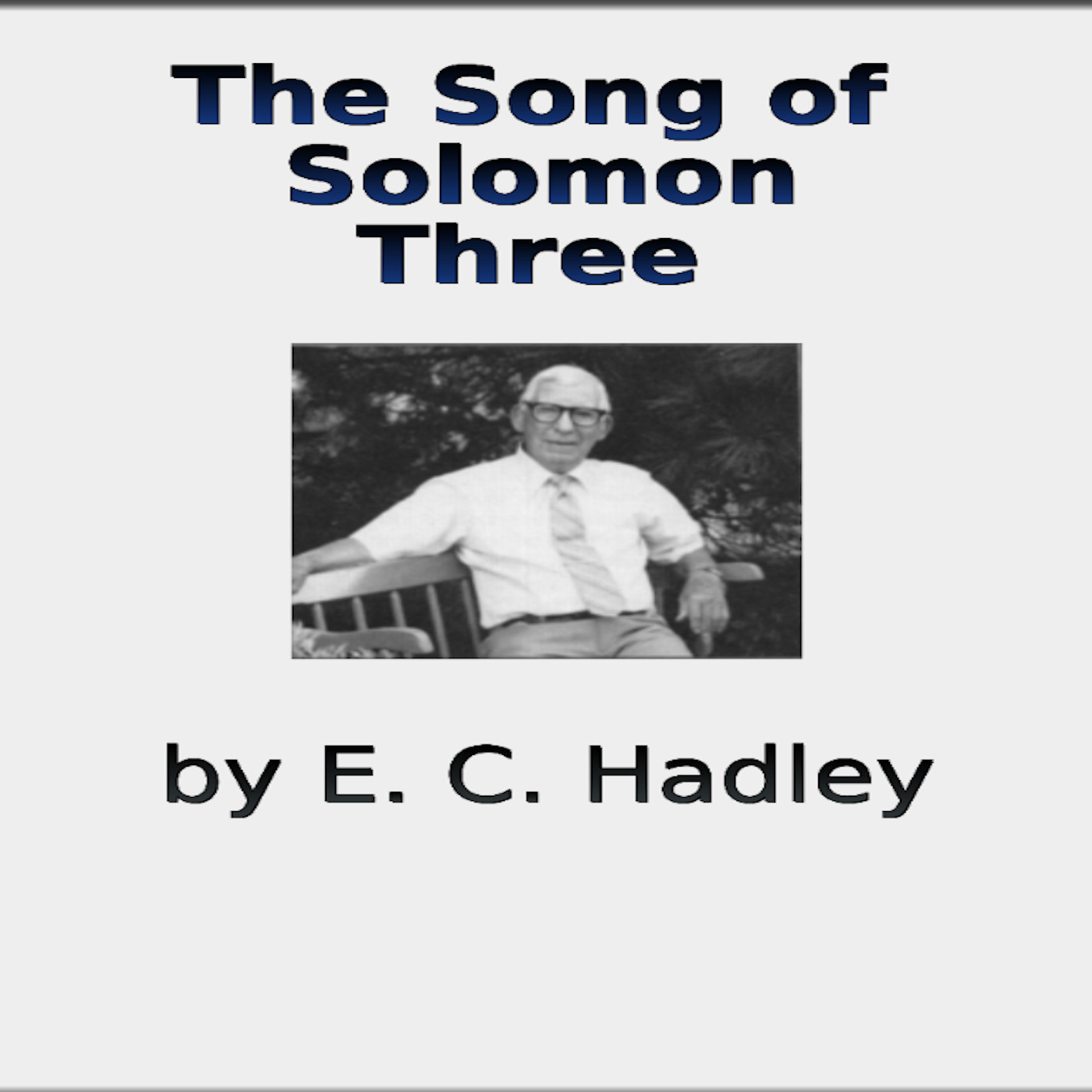 The Song of Solomon Chapter 3, by E C Hadley episode artwork