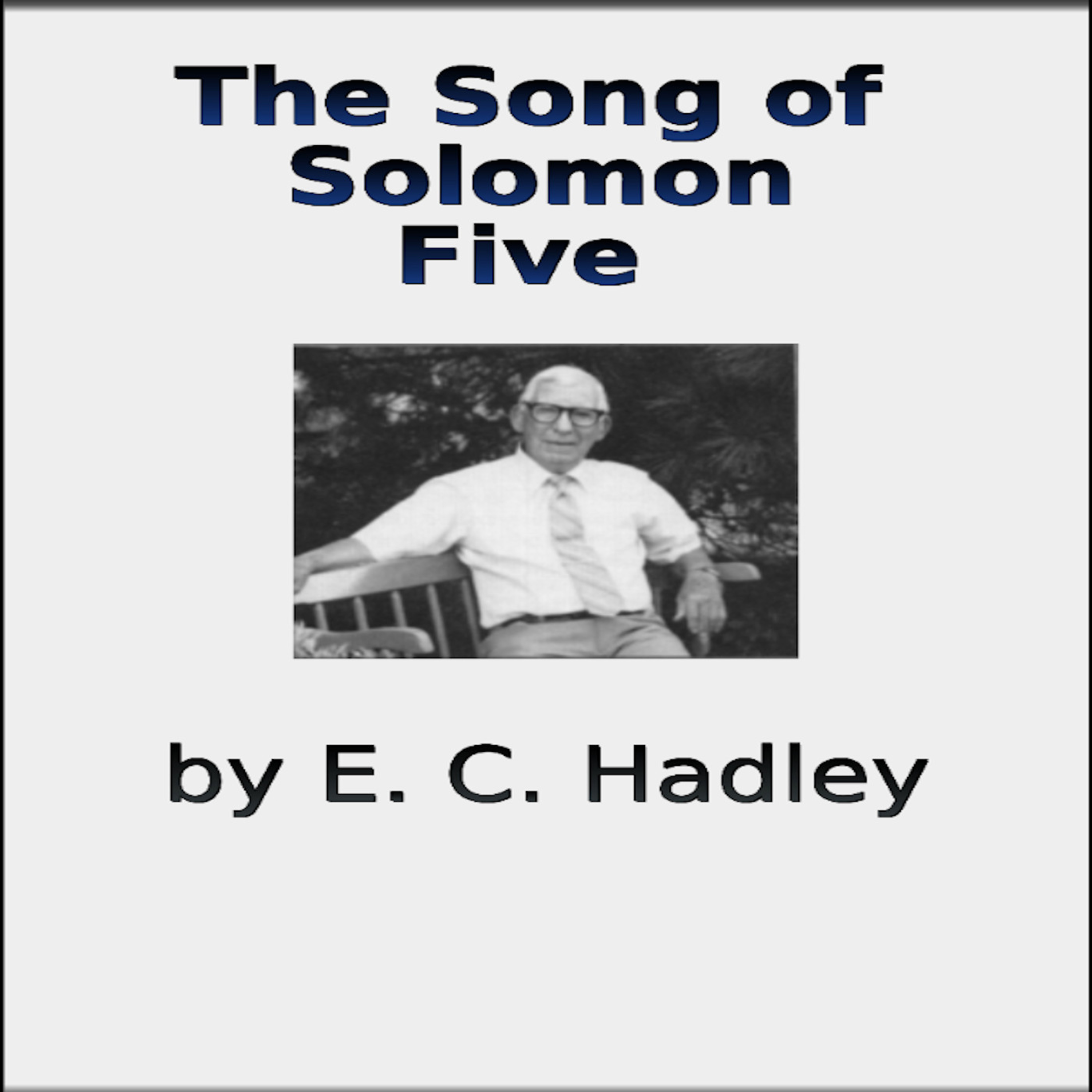 The Song of Solomon Chapter 5, by E C Hadley episode artwork