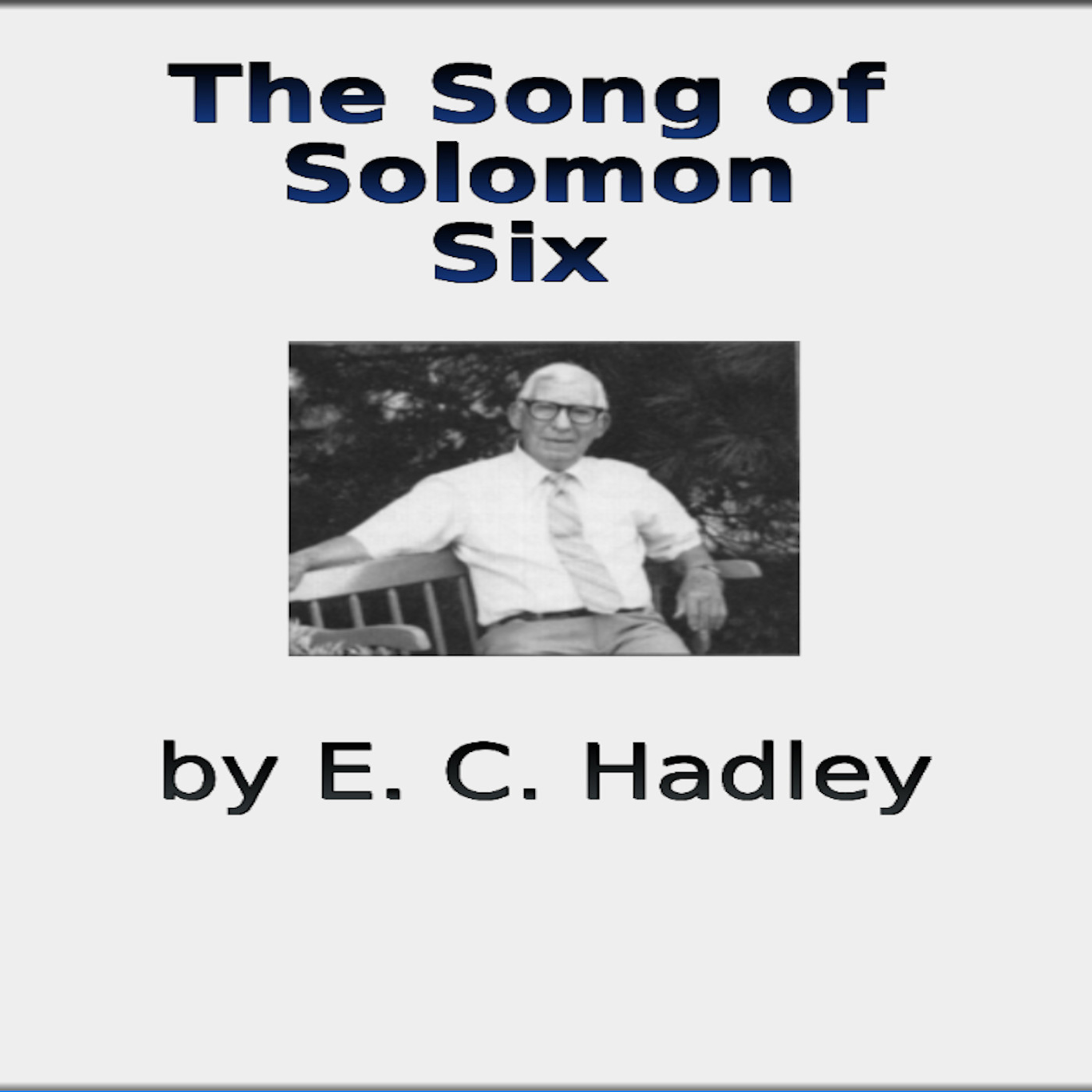 The Song of Solomon Chapter 6, by E C Hadley episode artwork