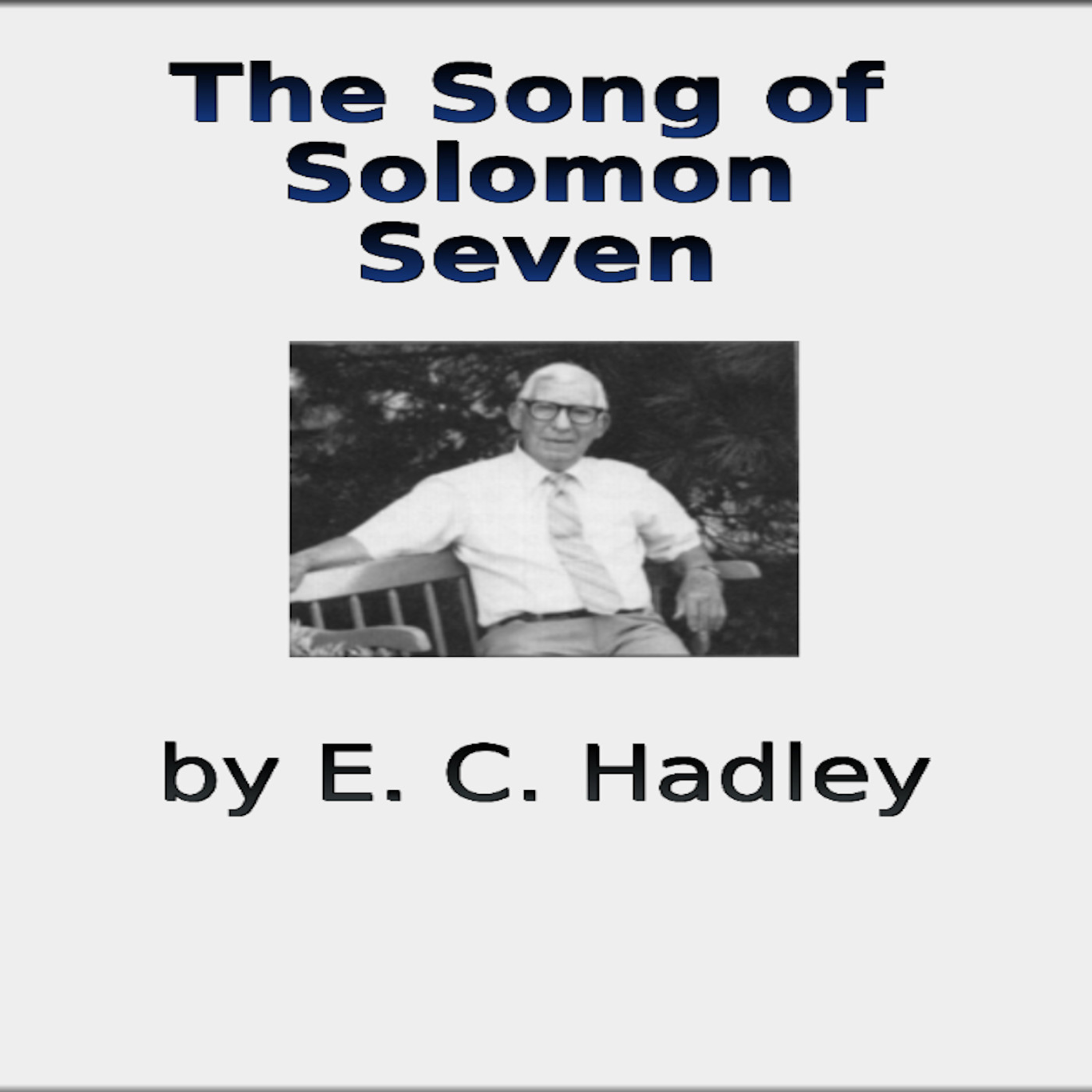 The Song of Solomon Chapter 7, by E C Hadley episode artwork