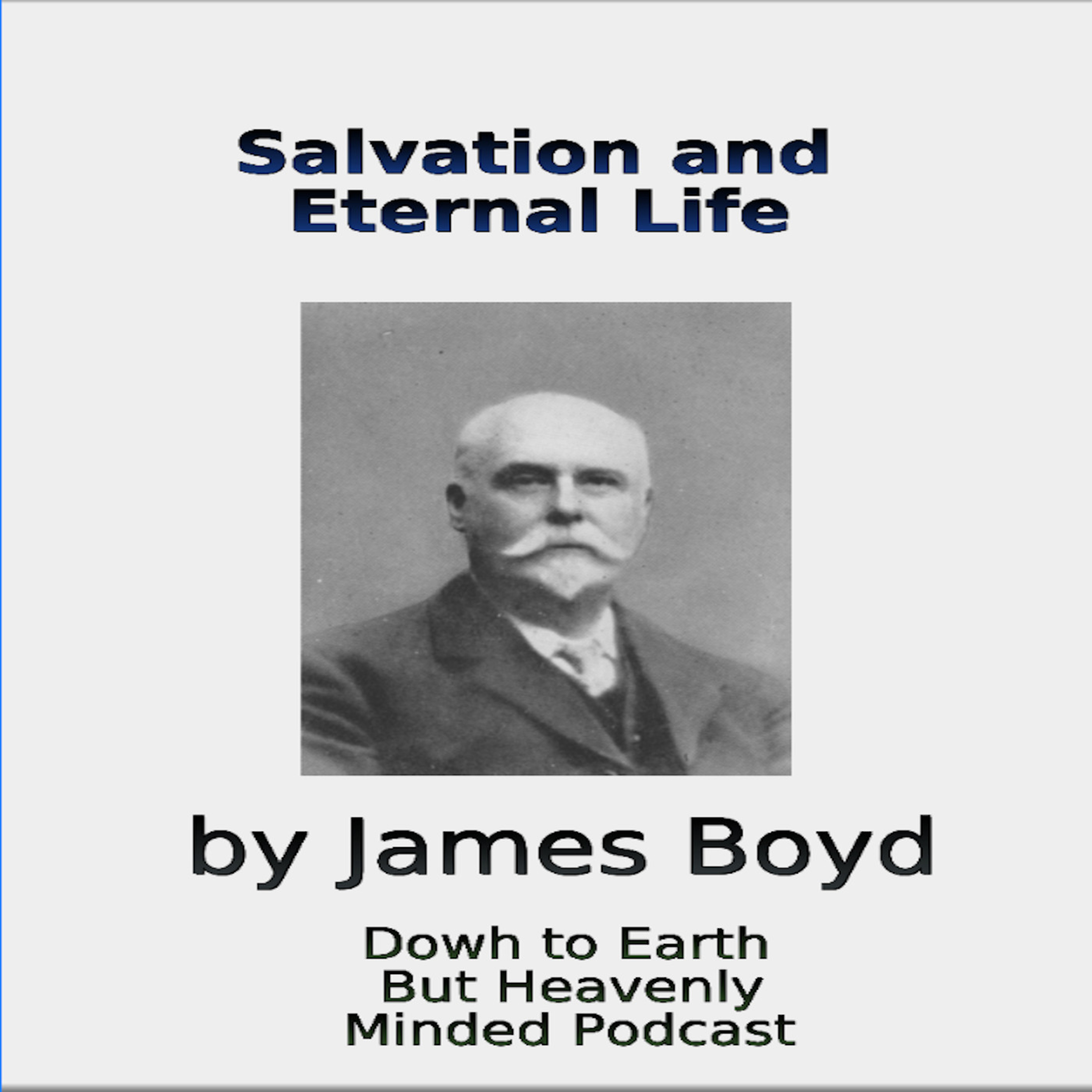 Salvation and Eternal Life by James Boyd episode artwork