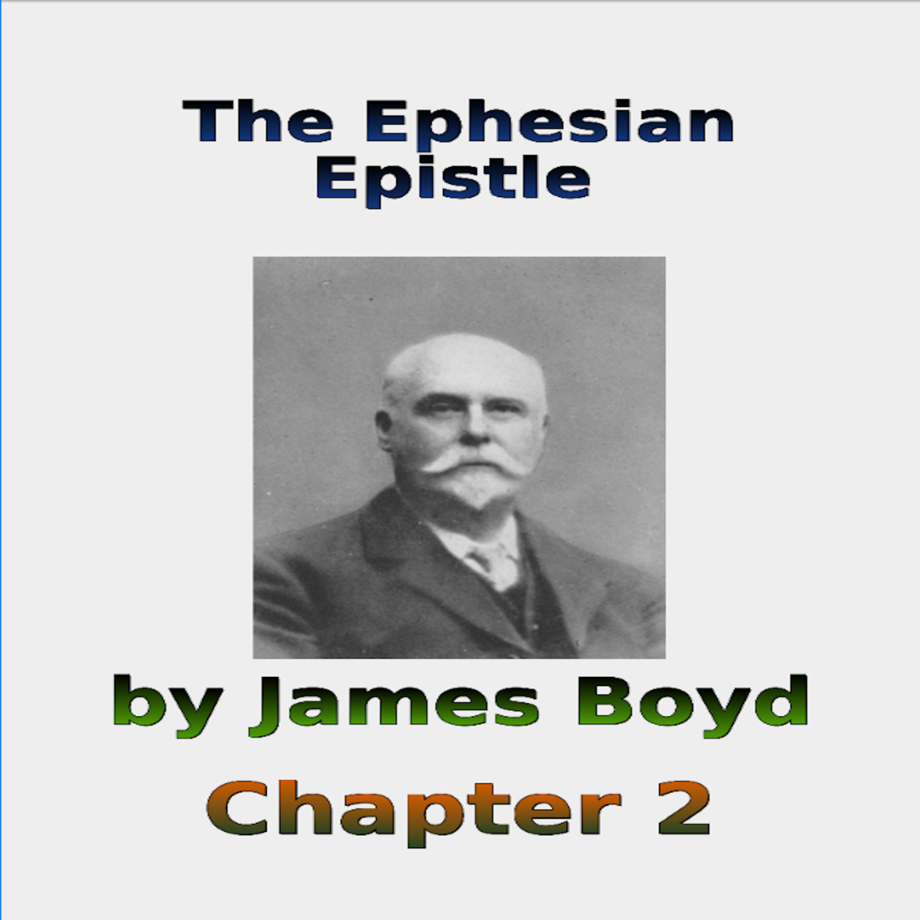The Ephesian Epistle by James Boyd, Chapter 2