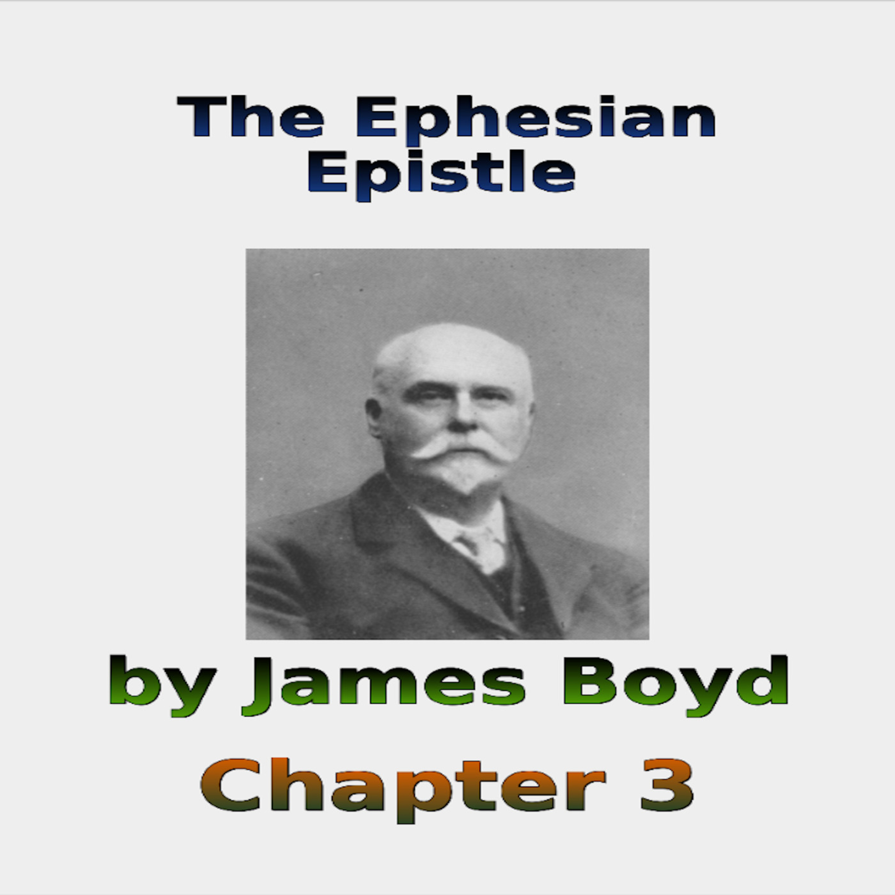 The Ephesian Epistle by James Boyd, Chapter 3 episode artwork