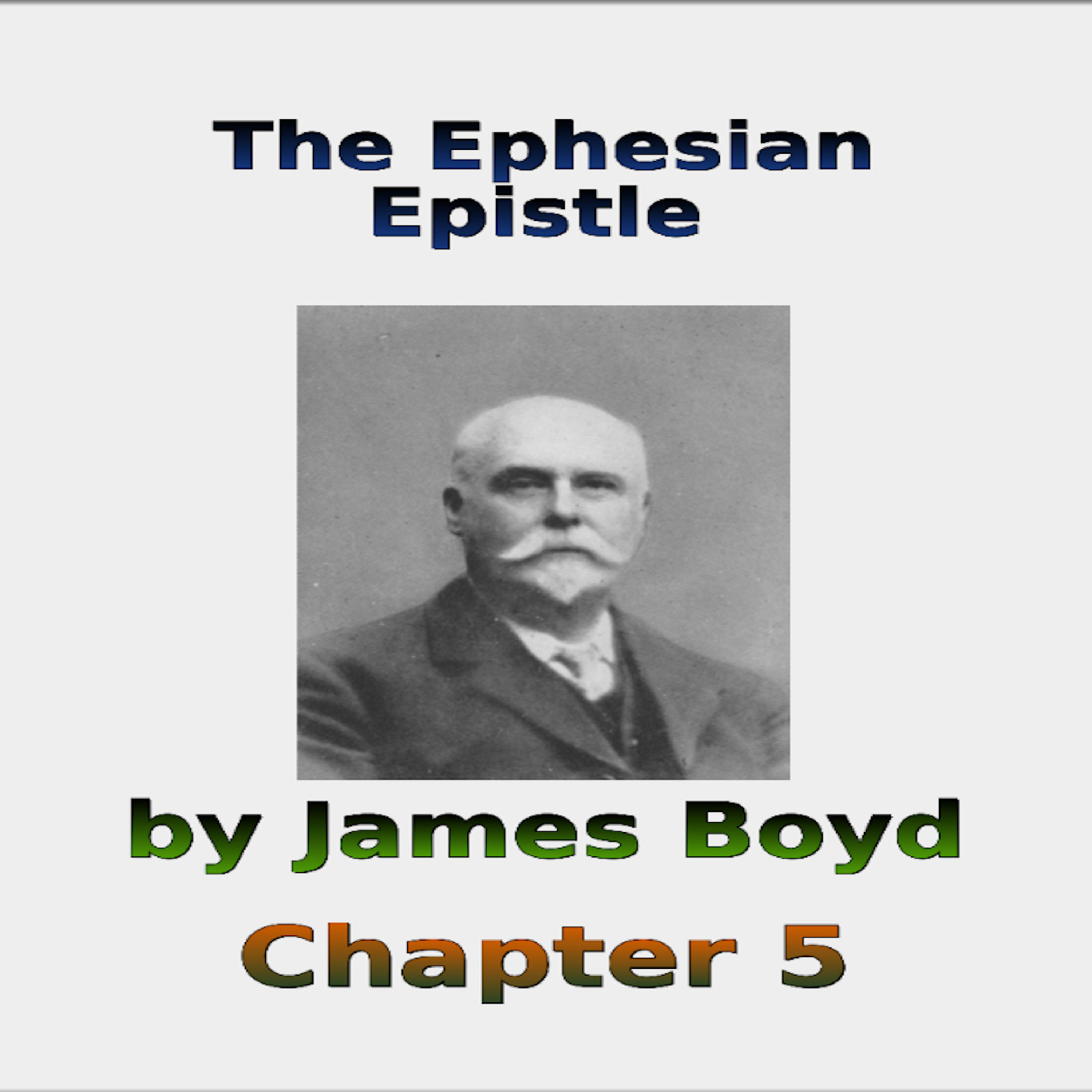 The Ephesian Epistle by James Boyd, Chapter 5 episode artwork