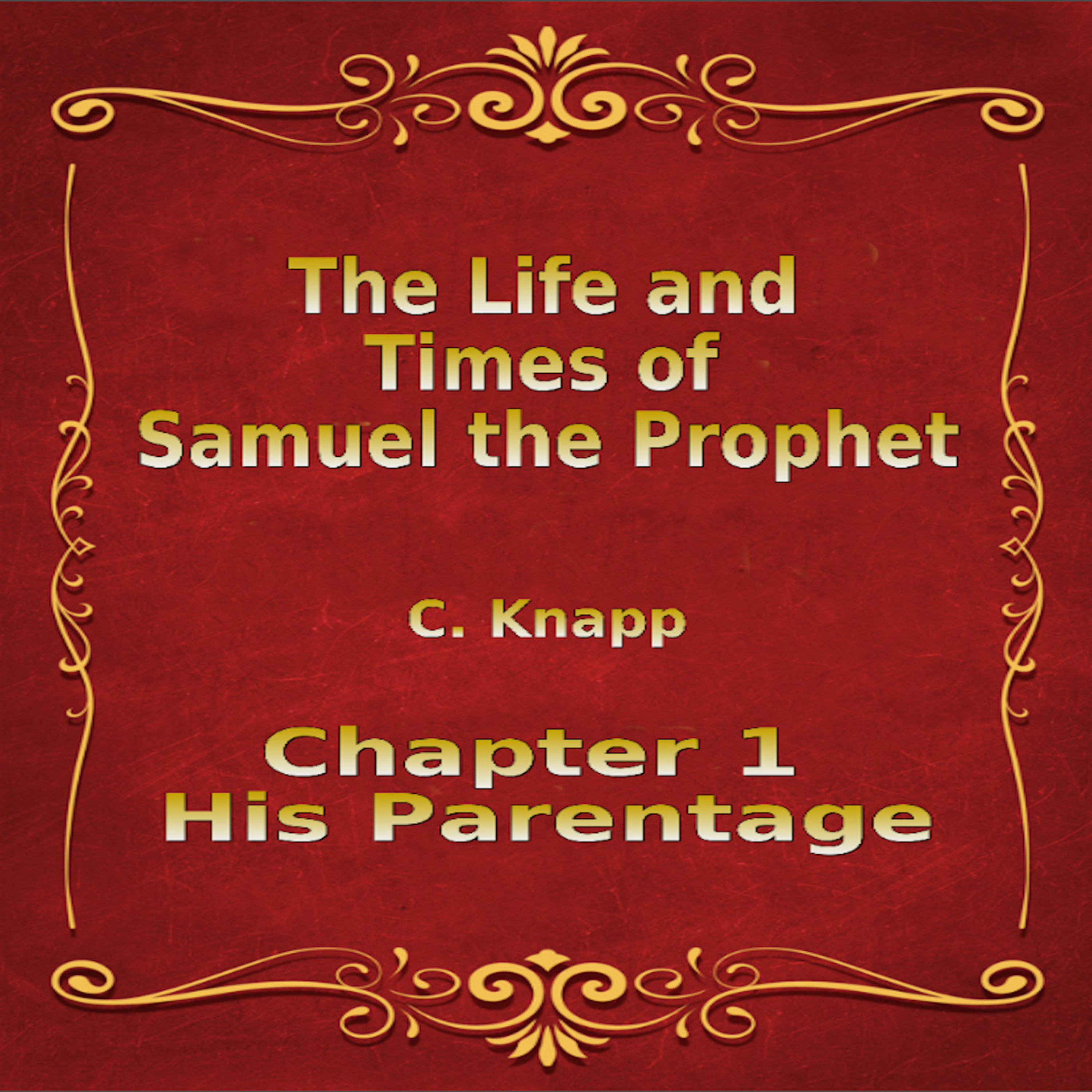 Life and Times of Samuel the Prophet, Chapter 1, His Parentage episode artwork