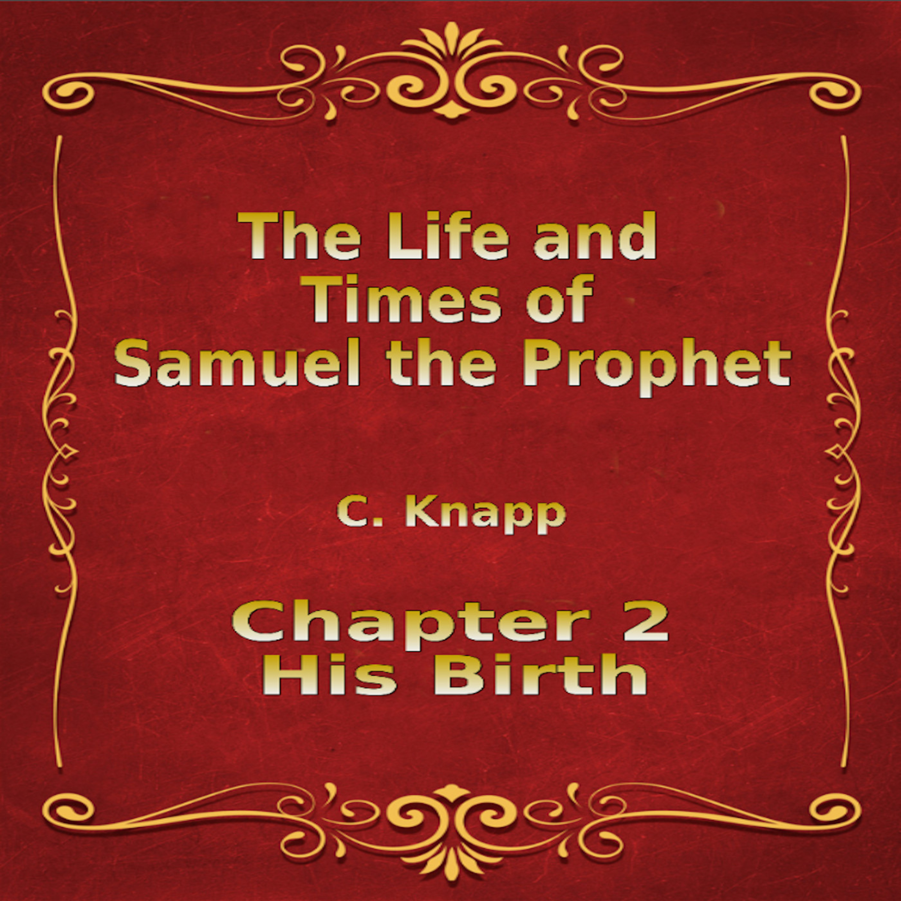 Life and Times of Samuel the Prophet, Chapter 2, His Birth