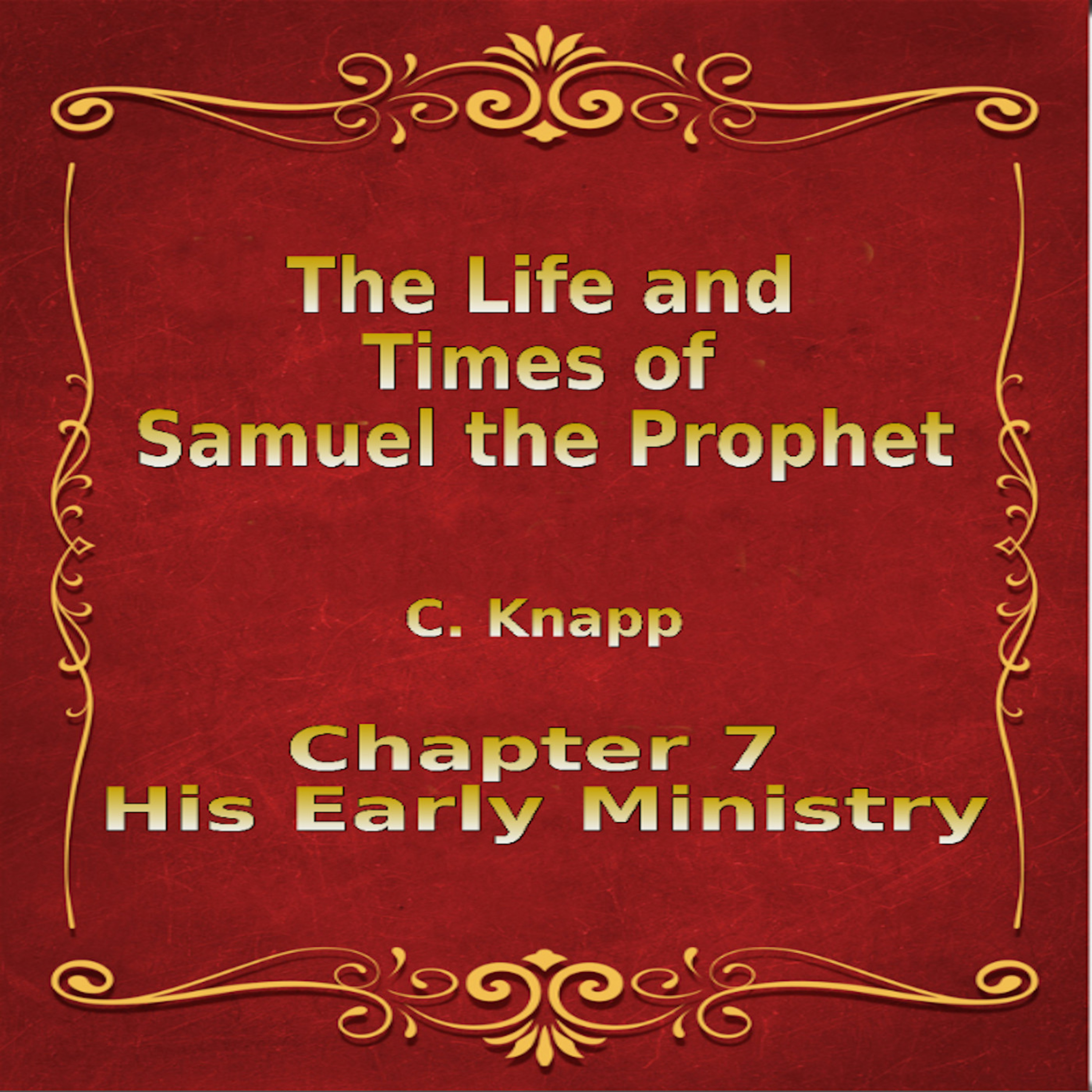 Life and Times of Samuel the Prophet, Chapter 7, His Early Ministry