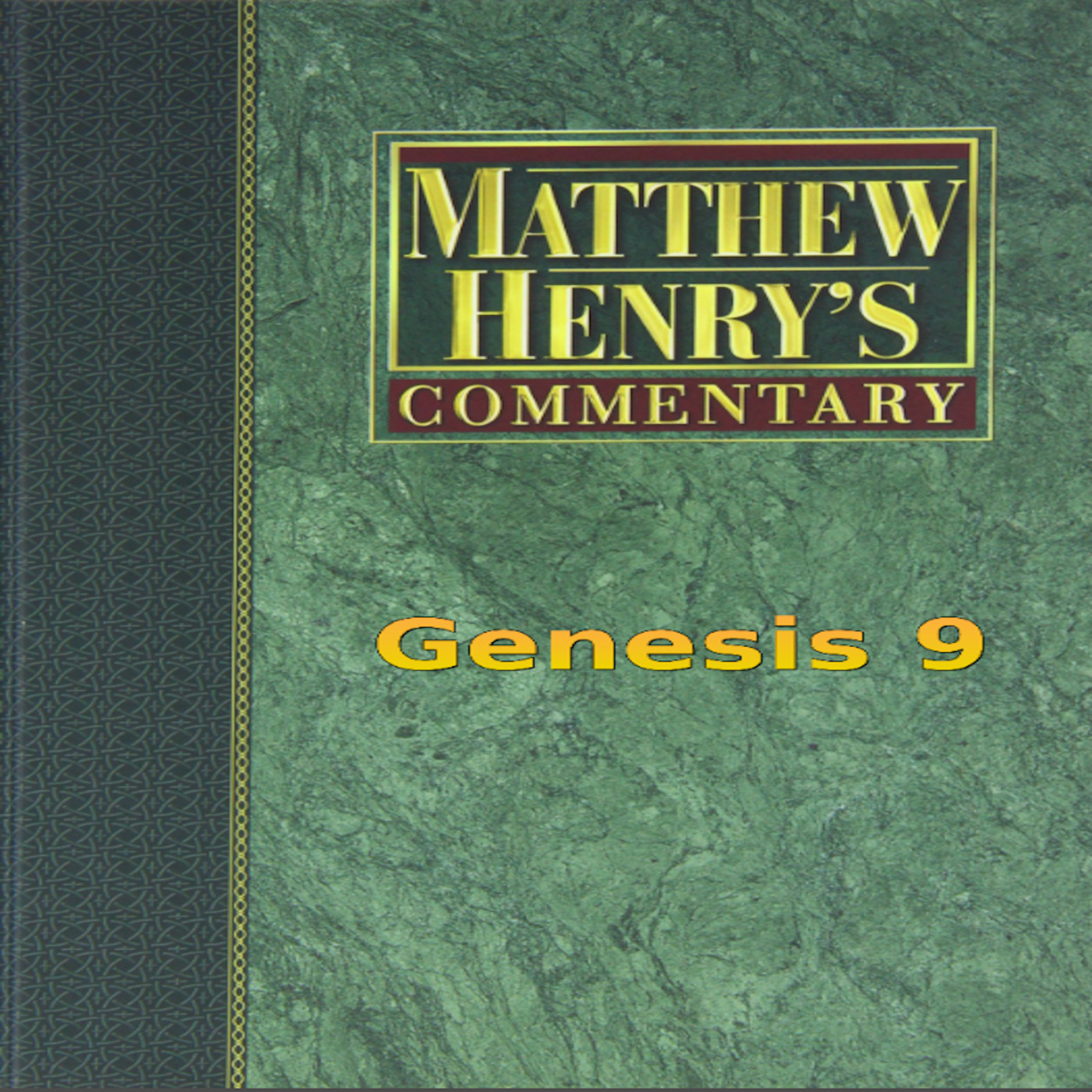 Matthew Henry's Commentary on the Whole Bible. Audio produced by Irv Risch. Genesis Chapter 9