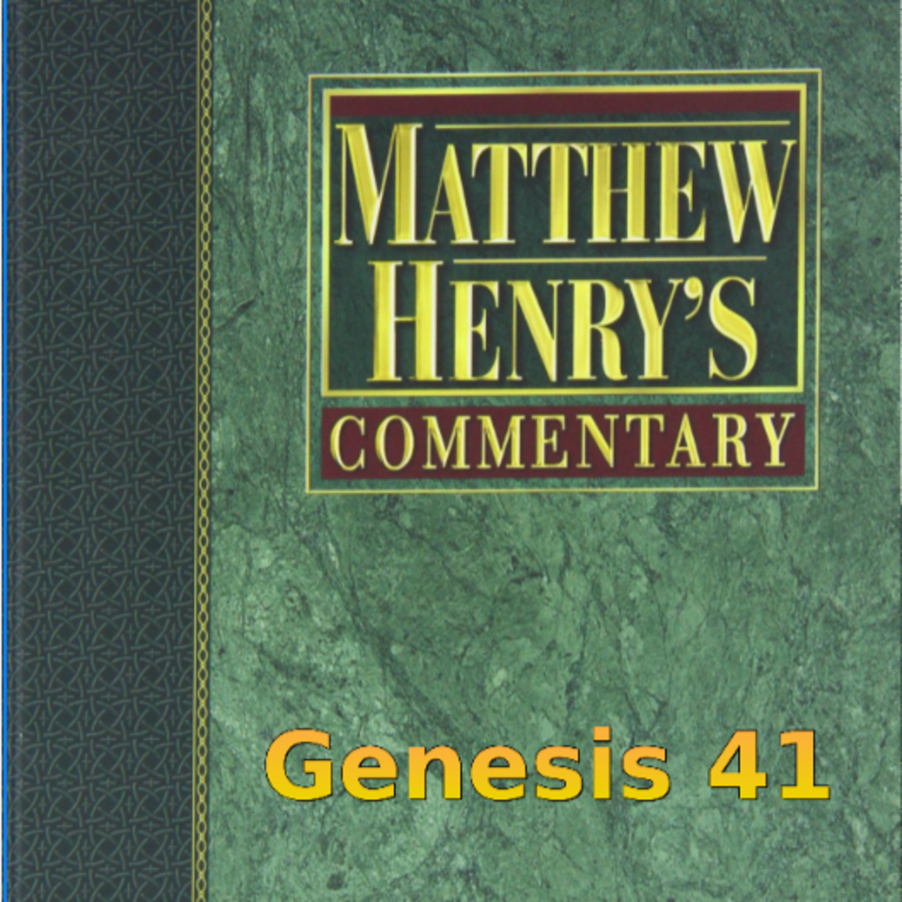 Matthew Henry's Commentary on the Whole Bible. Audio produced by Irv Risch. Genesis Chapter 41