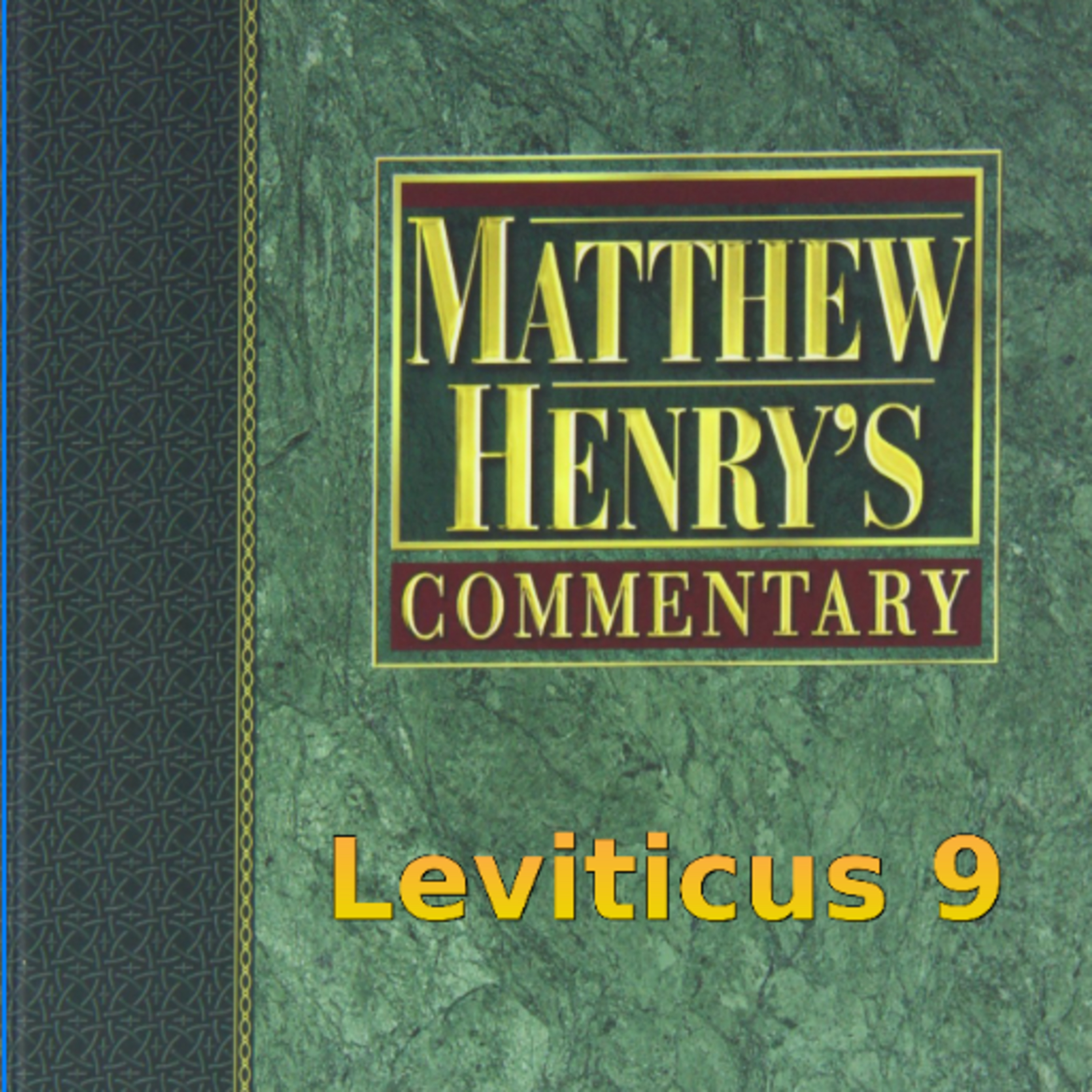 Matthew Henry's Commentary on the Whole Bible. Audio produced by Irv Risch. Leviticus Chapter 9