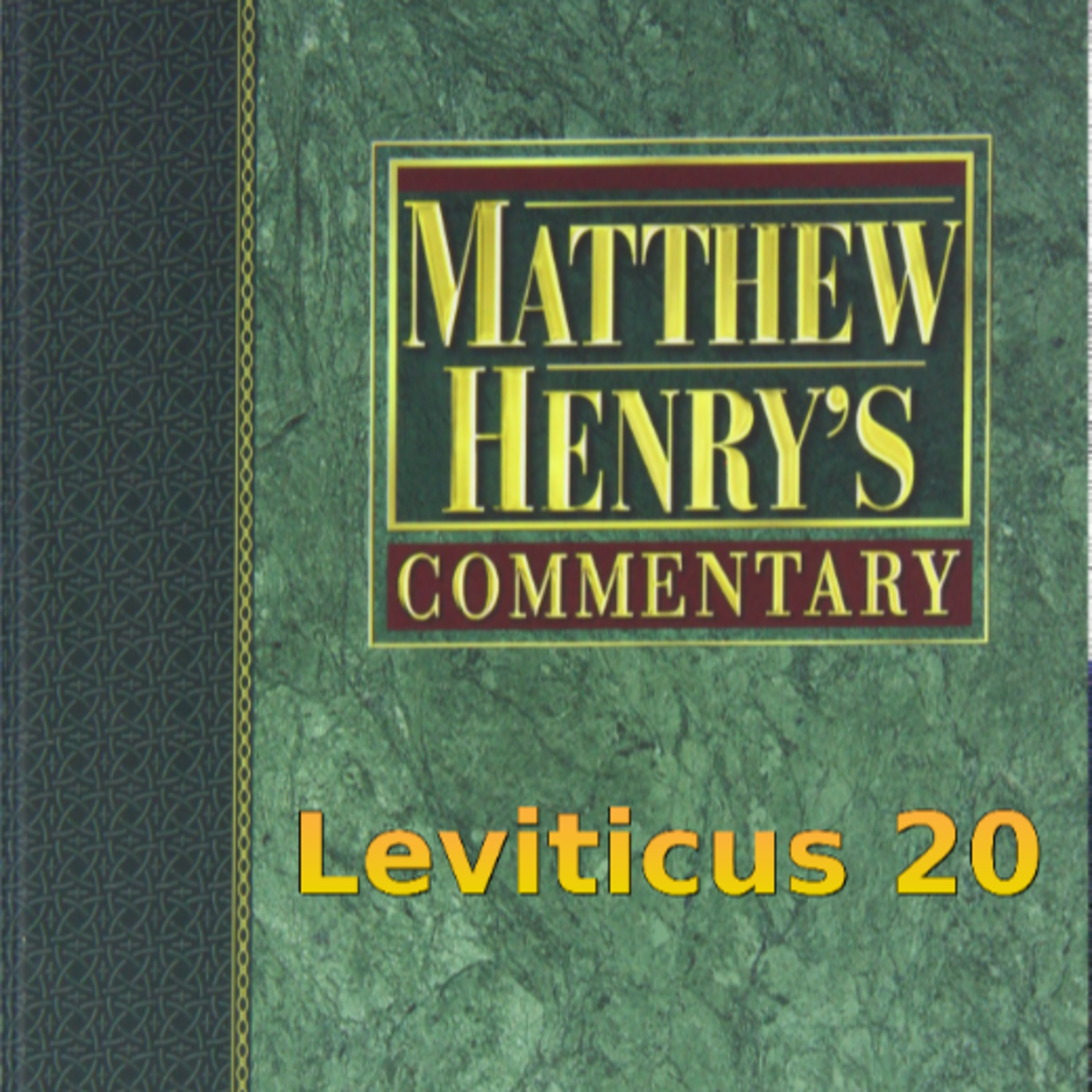 Matthew Henry's Commentary on the Whole Bible. Audio produced by Irv Risch. Leviticus Chapter 20
