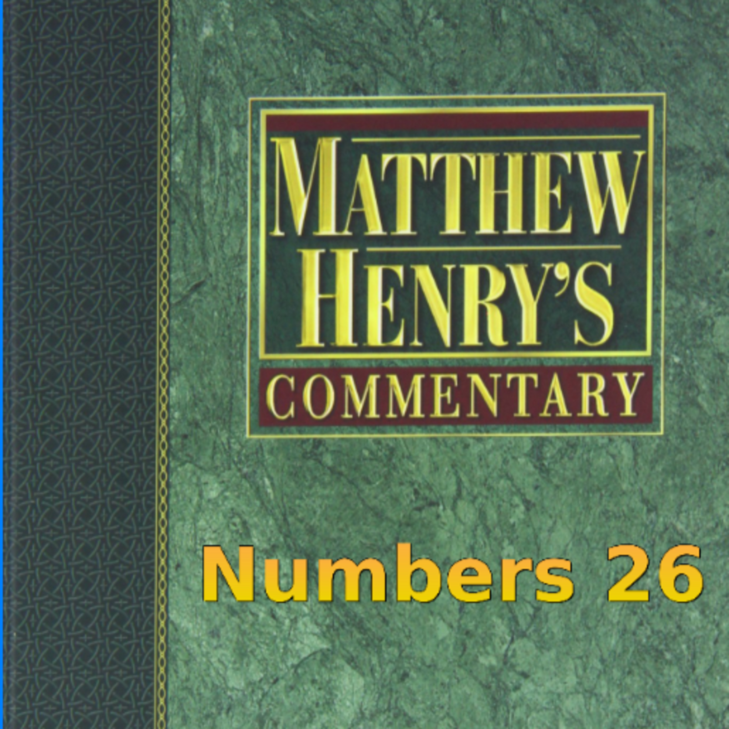Matthew Henry's Commentary on the Whole Bible. Audio produced by Irv Risch. Numbers Chapter 26 episode artwork