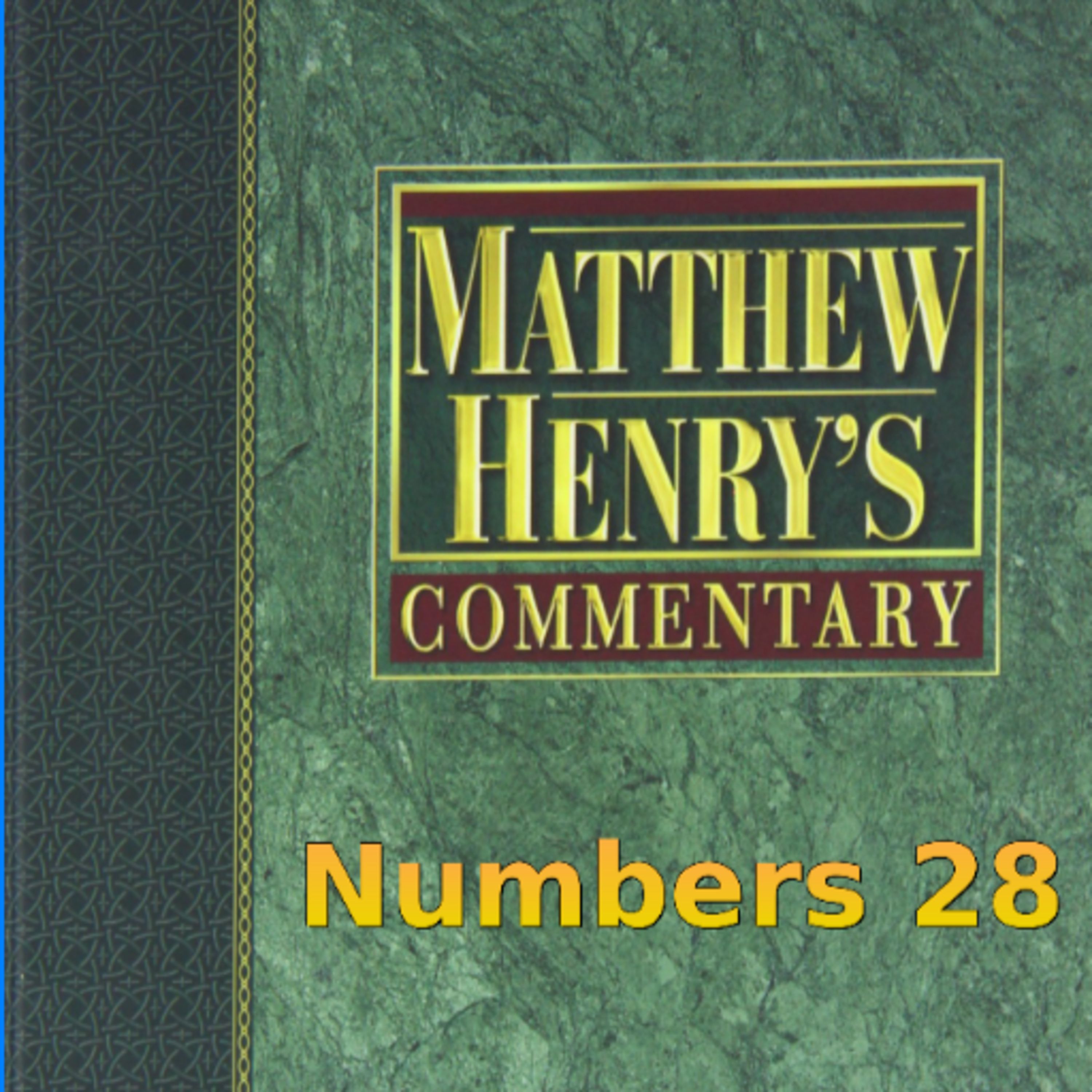 Matthew Henry's Commentary on the Whole Bible. Audio produced by Irv Risch. Numbers Chapter 28