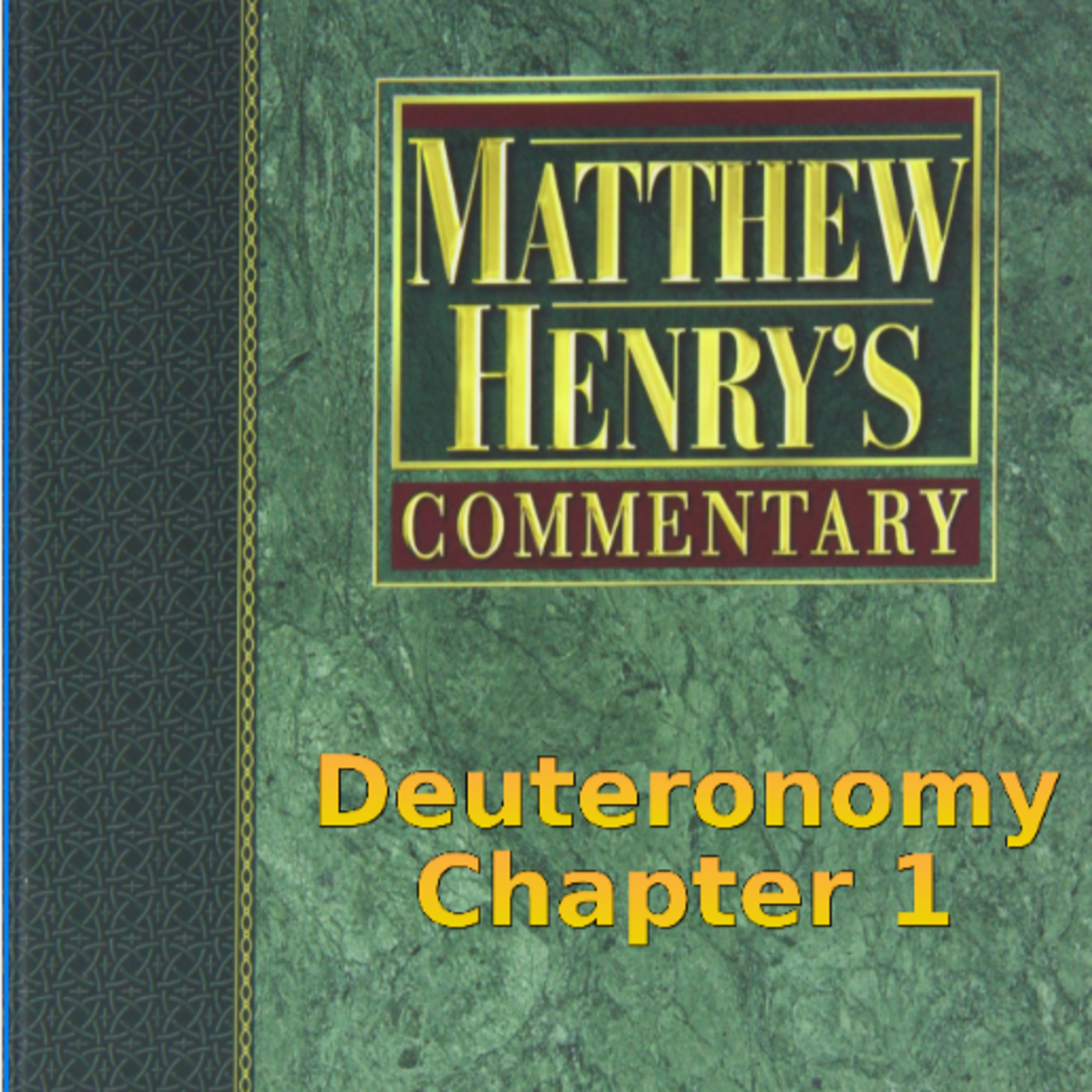 Matthew Henry's Commentary on the Whole Bible. Audio produced by Irv Risch. Deuteronomy Chapter 1 episode artwork