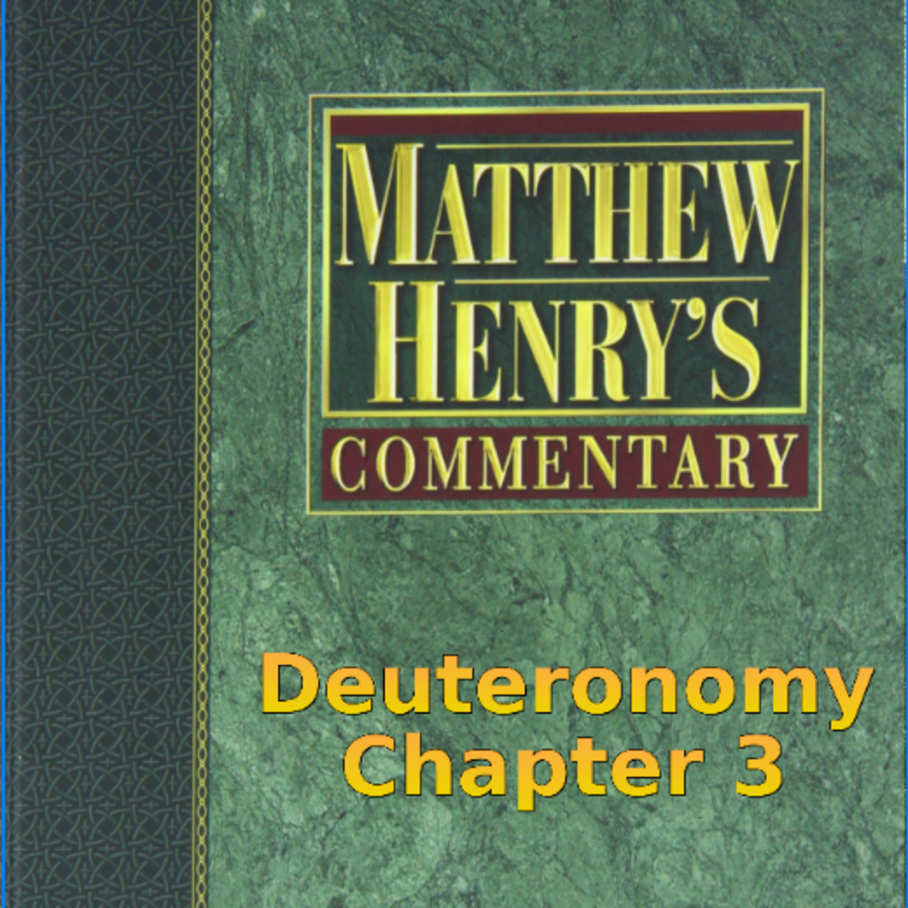 Matthew Henry's Commentary on the Whole Bible. Audio produced by Irv Risch. Deuteronomy Chapter 3 episode artwork