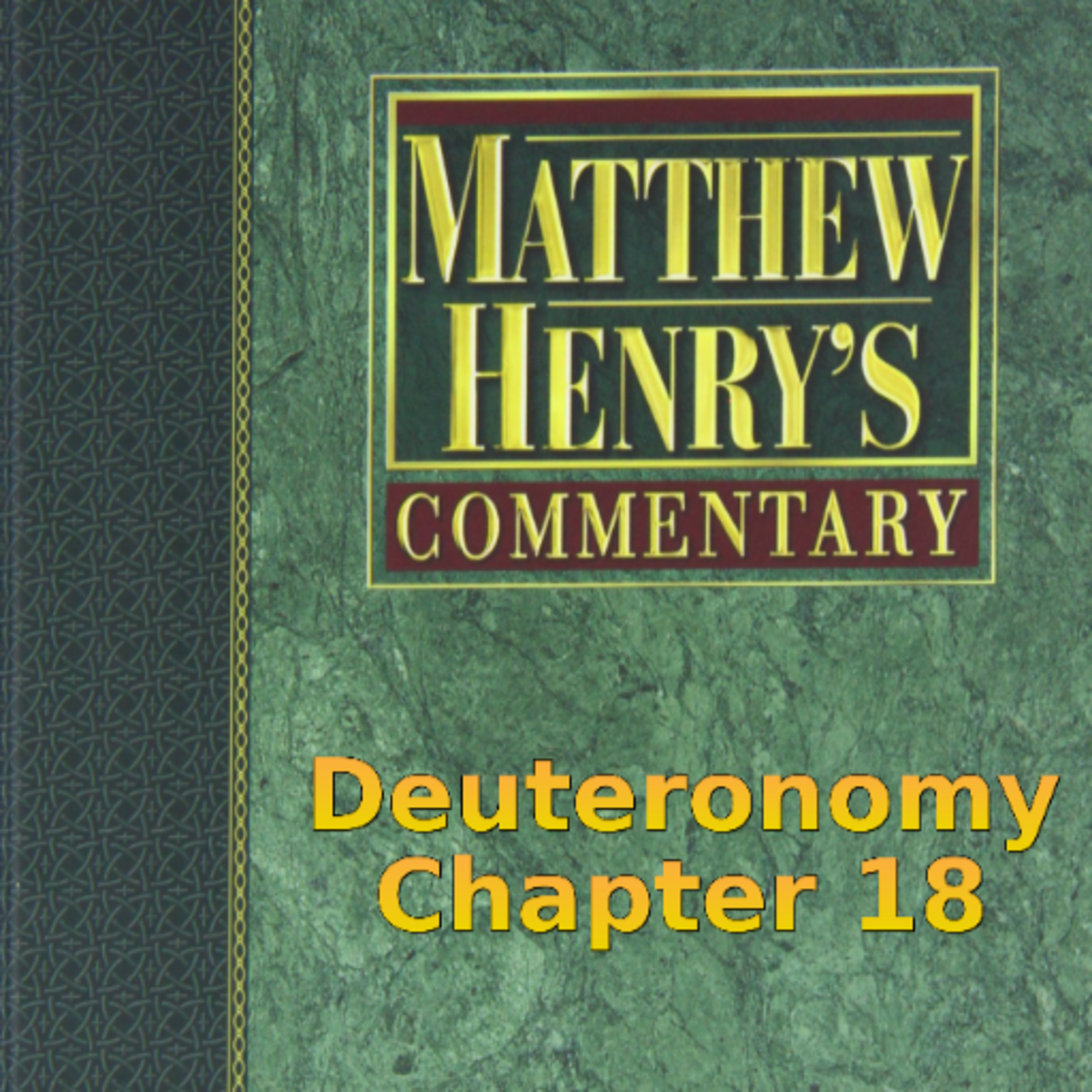 Matthew Henry's Commentary on the Whole Bible. Audio produced by Irv Risch. Deuteronomy Chapter 18