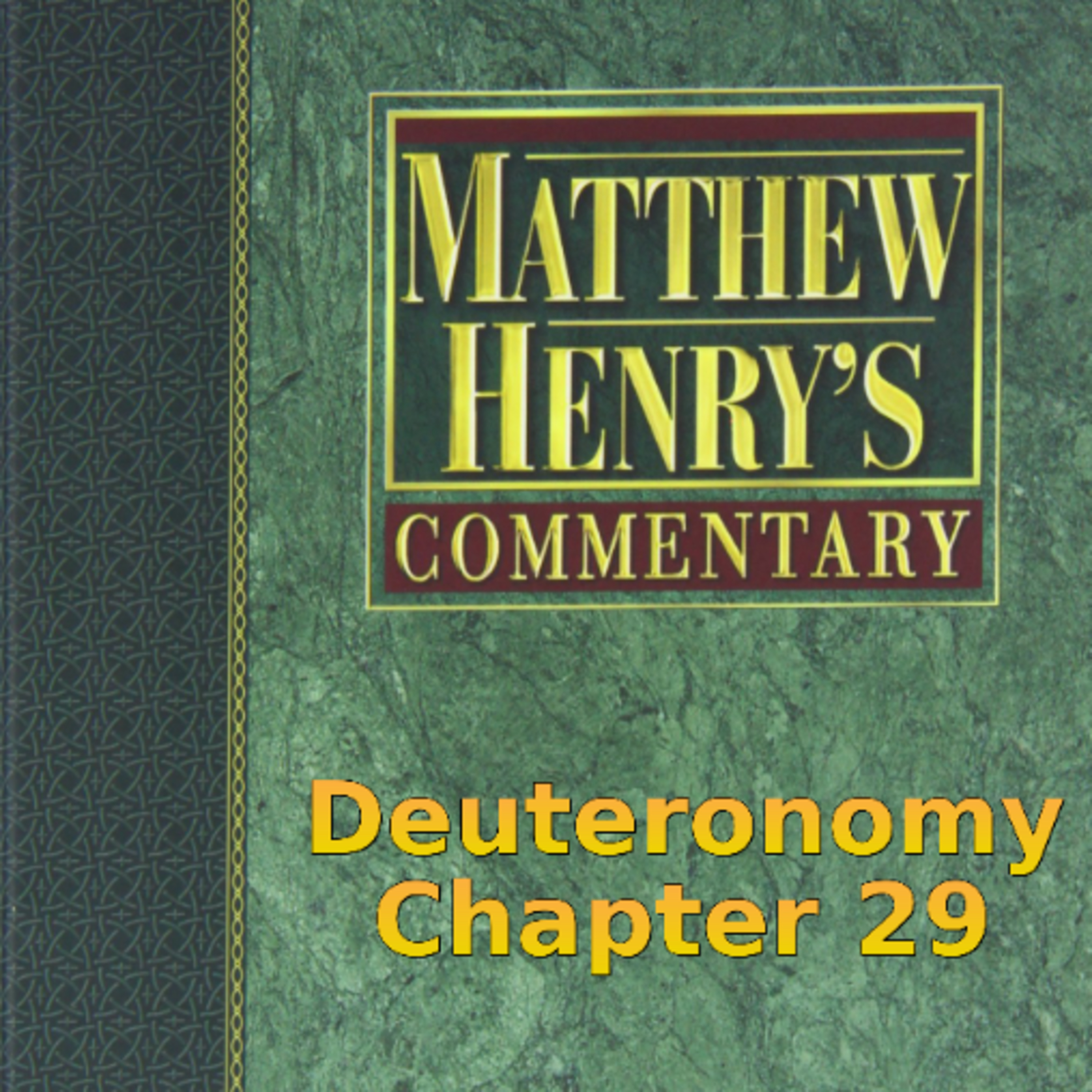 Matthew Henry's Commentary on the Whole Bible. Audio produced by Irv Risch. Deuteronomy Chapter 29