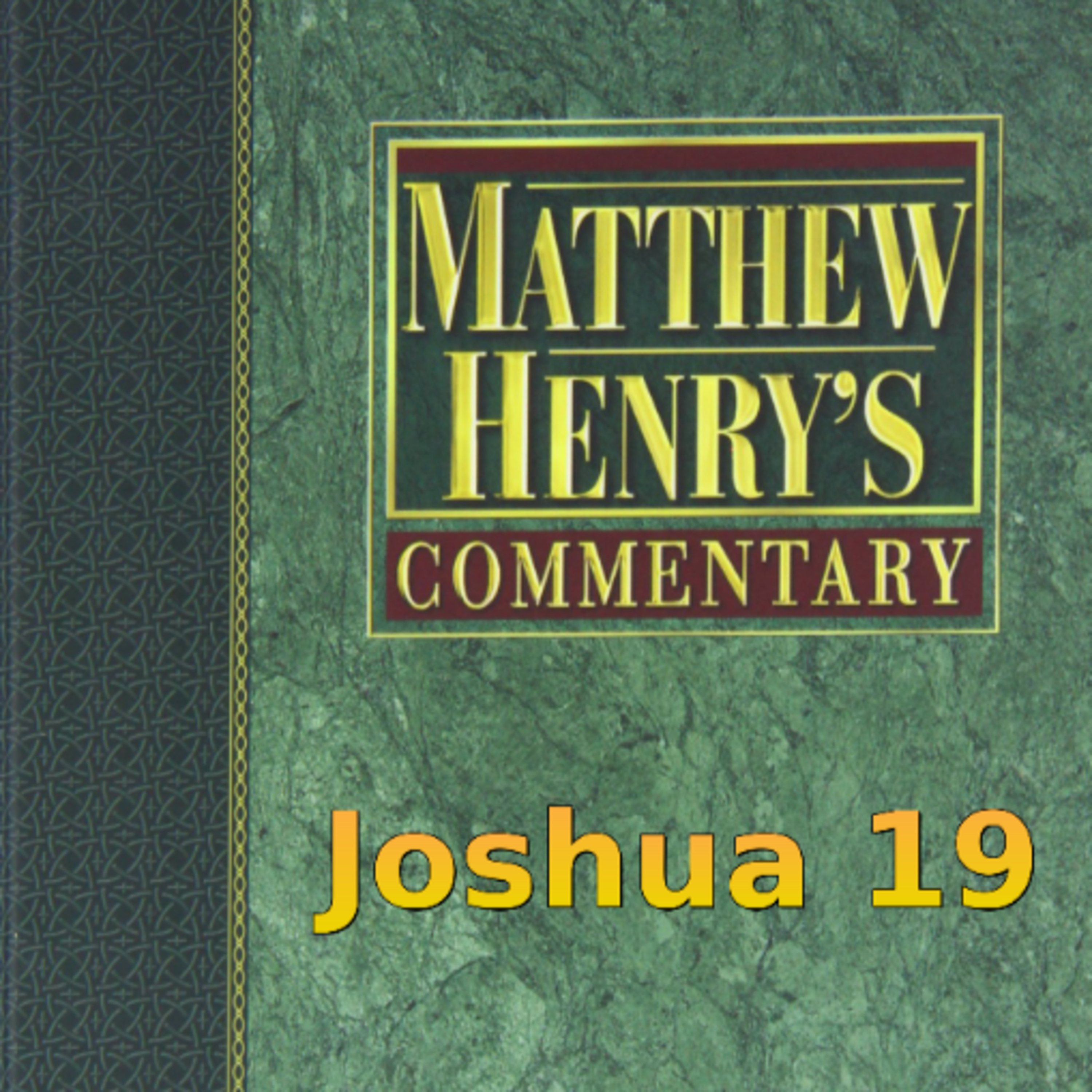 Matthew Henry's Commentary on the Whole Bible. Audio produced by Irv Risch. Joshua Chapter 19