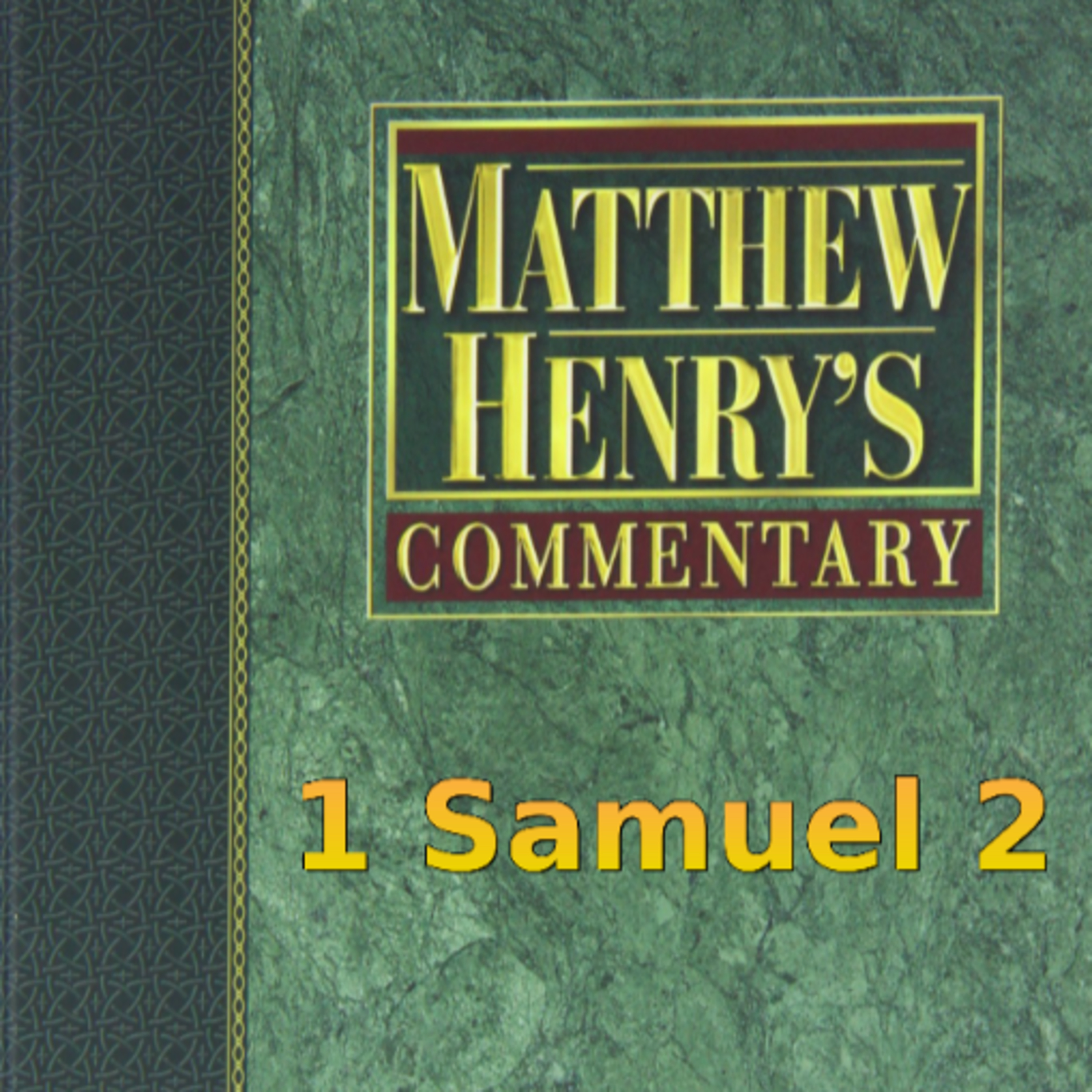 Matthew Henry's Commentary on the Whole Bible. Audio produced by Irv Risch. 1 Samuel Chapter 2 episode artwork