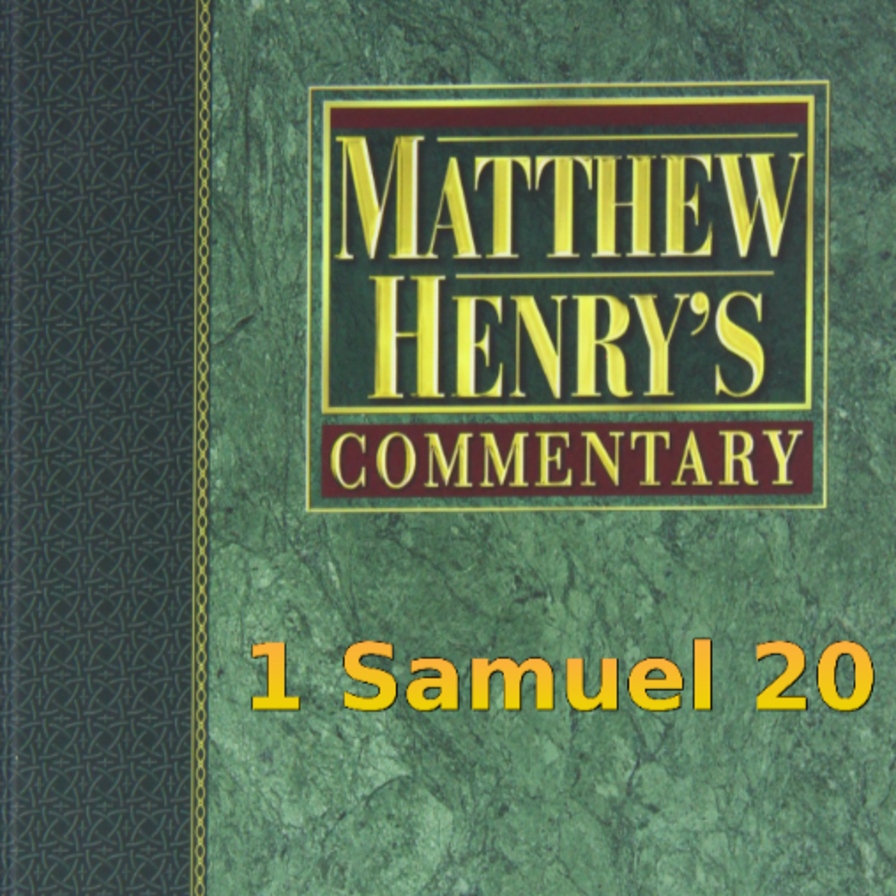 Matthew Henry's Commentary on the Whole Bible. Audio produced by Irv Risch. 1 Samuel Chapter 20 episode artwork