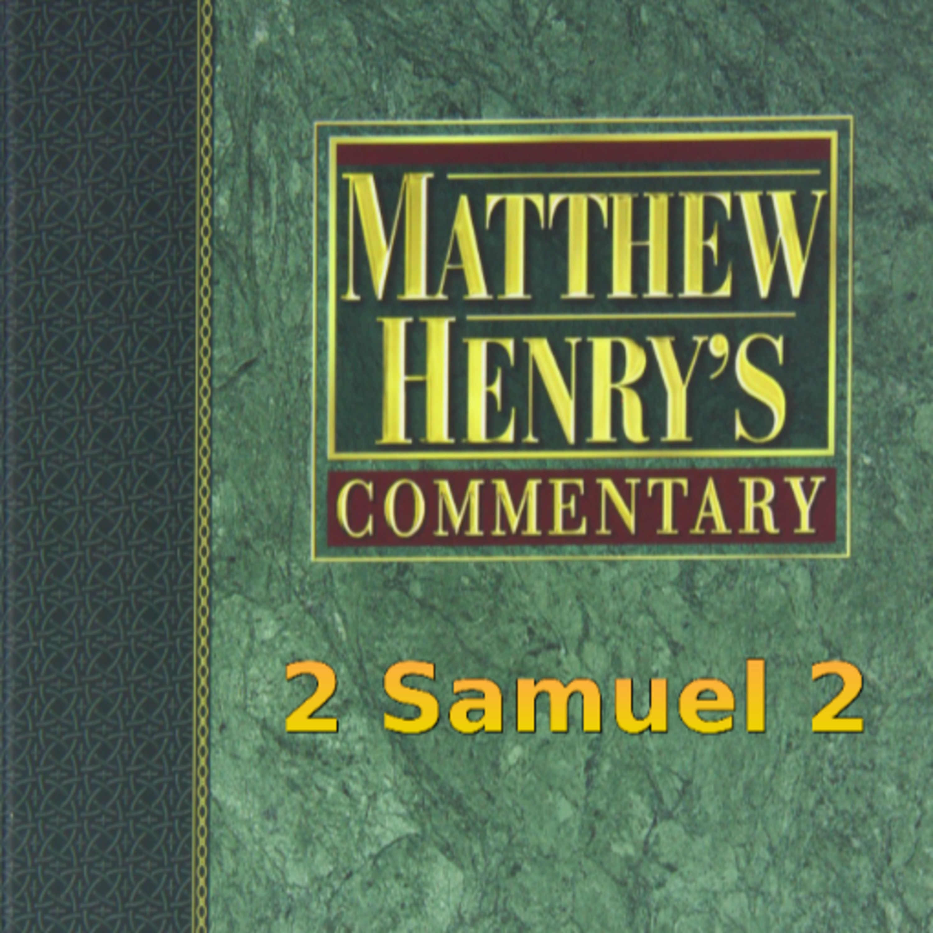 Matthew Henry's Commentary on the Whole Bible. Audio produced by Irv Risch. 2 Samuel Chapter 2 episode artwork