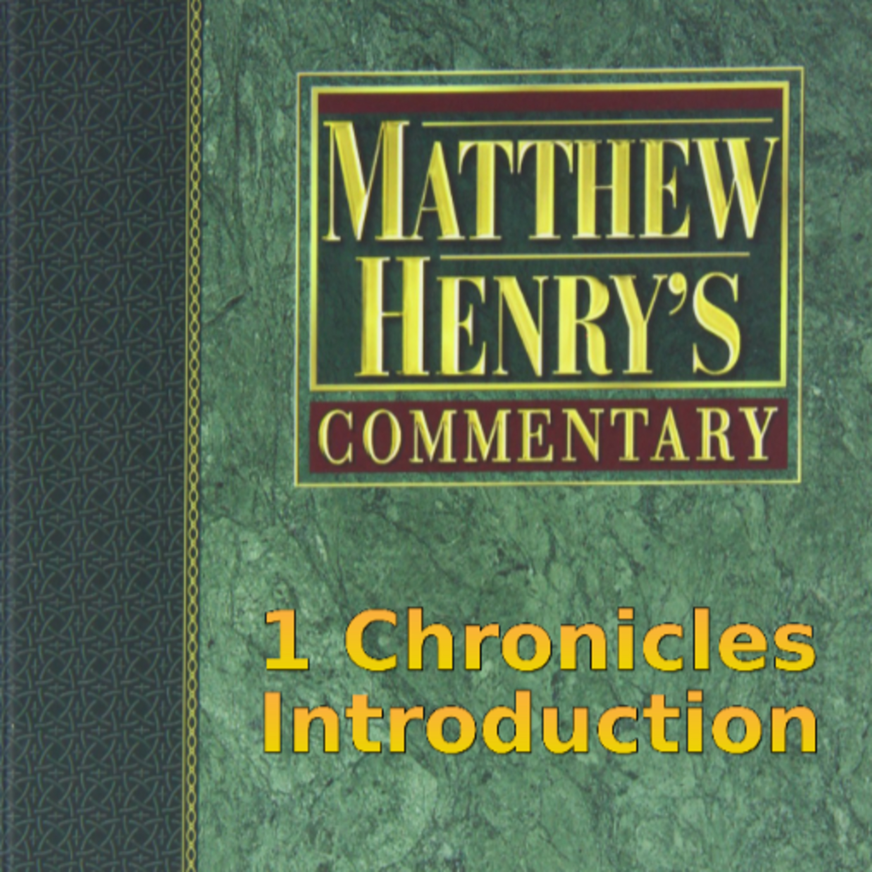 Matthew Henry's Commentary on the Whole Bible. Audio produced by I. Risch. 1 Chronicles Introduction