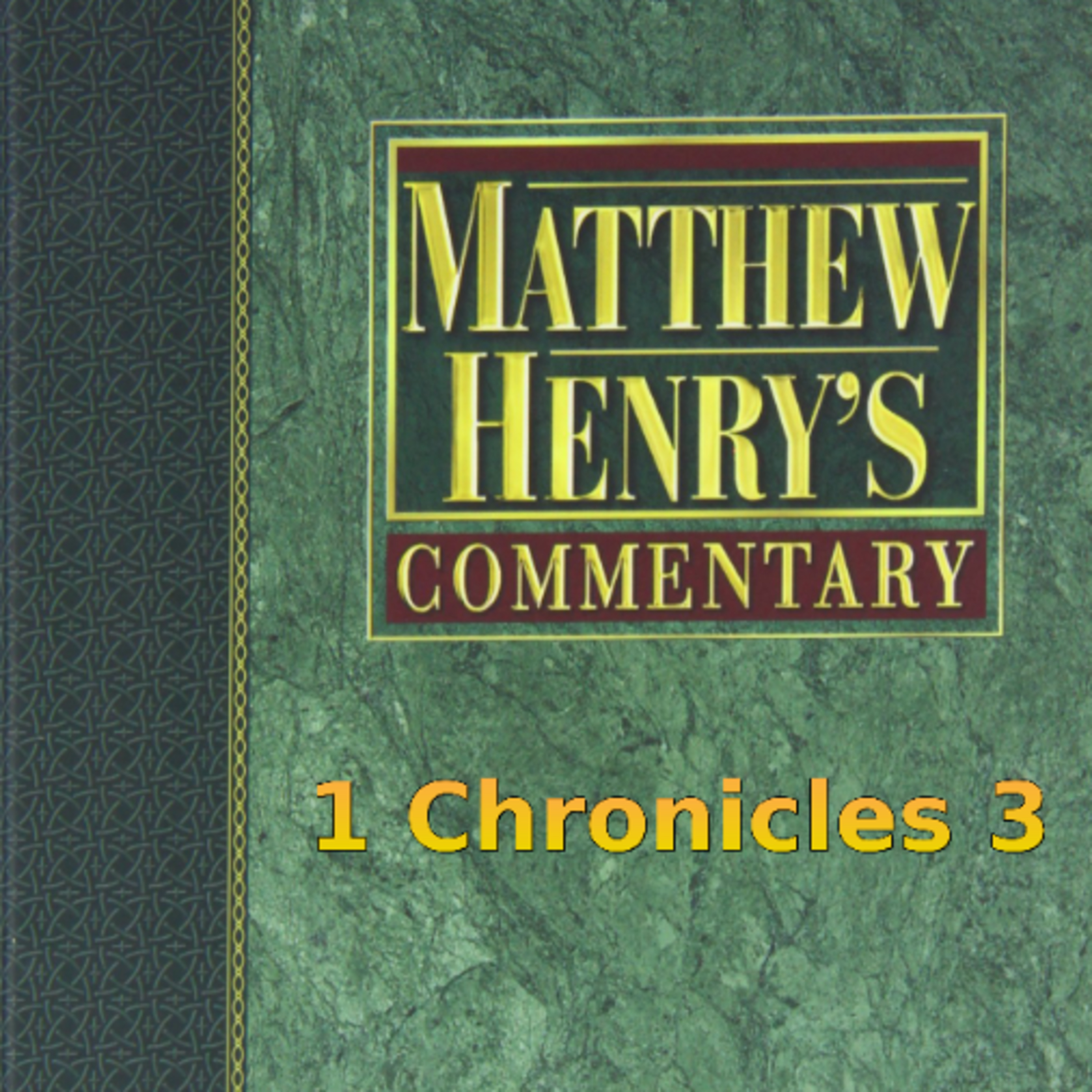 Matthew Henry's Commentary on the Whole Bible. Audio produced by Irv Risch. 1 Chronicles Chapter 3