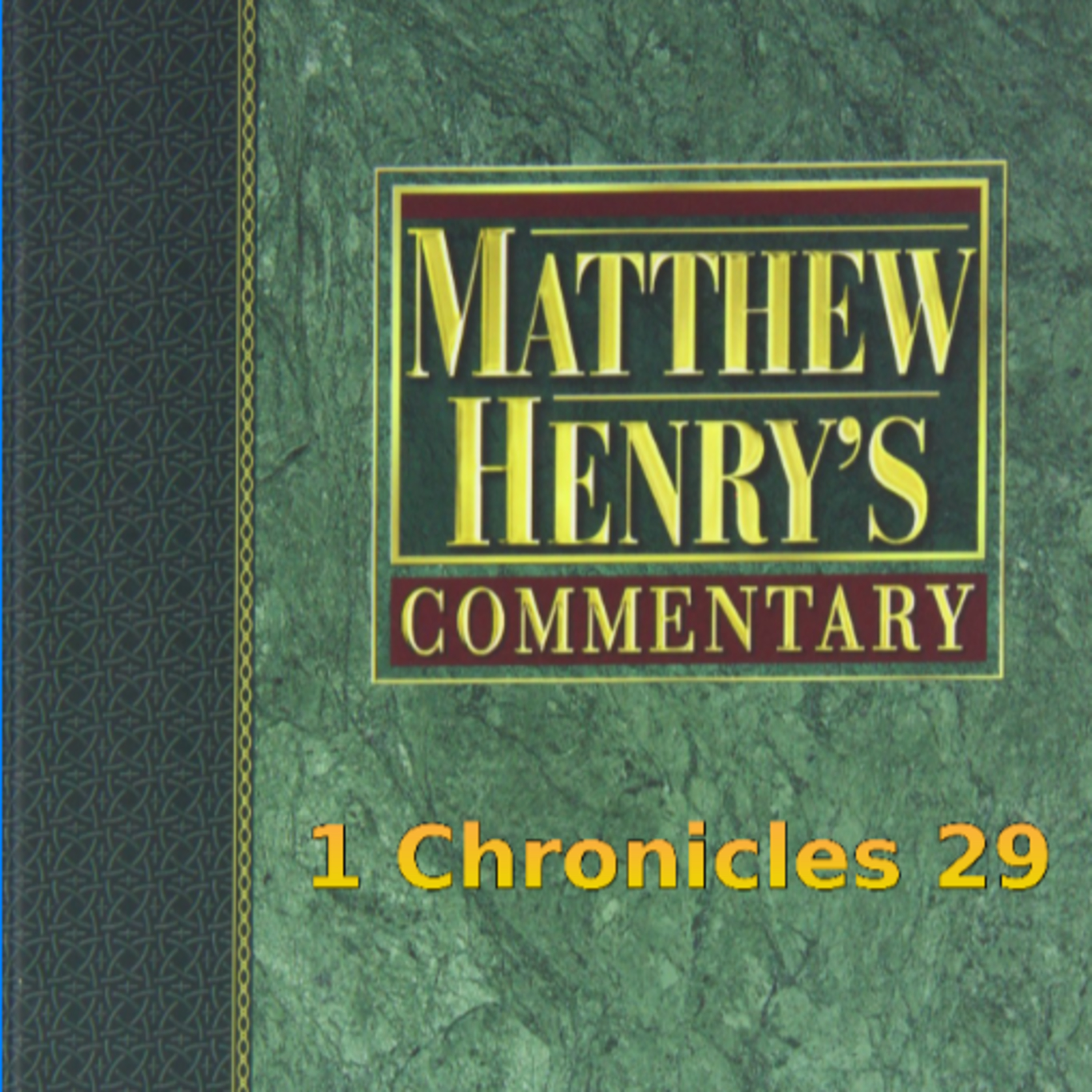 Matthew Henry's Commentary on the Whole Bible. Audio produced by Irv Risch. 1 Chronicles Chapter 29