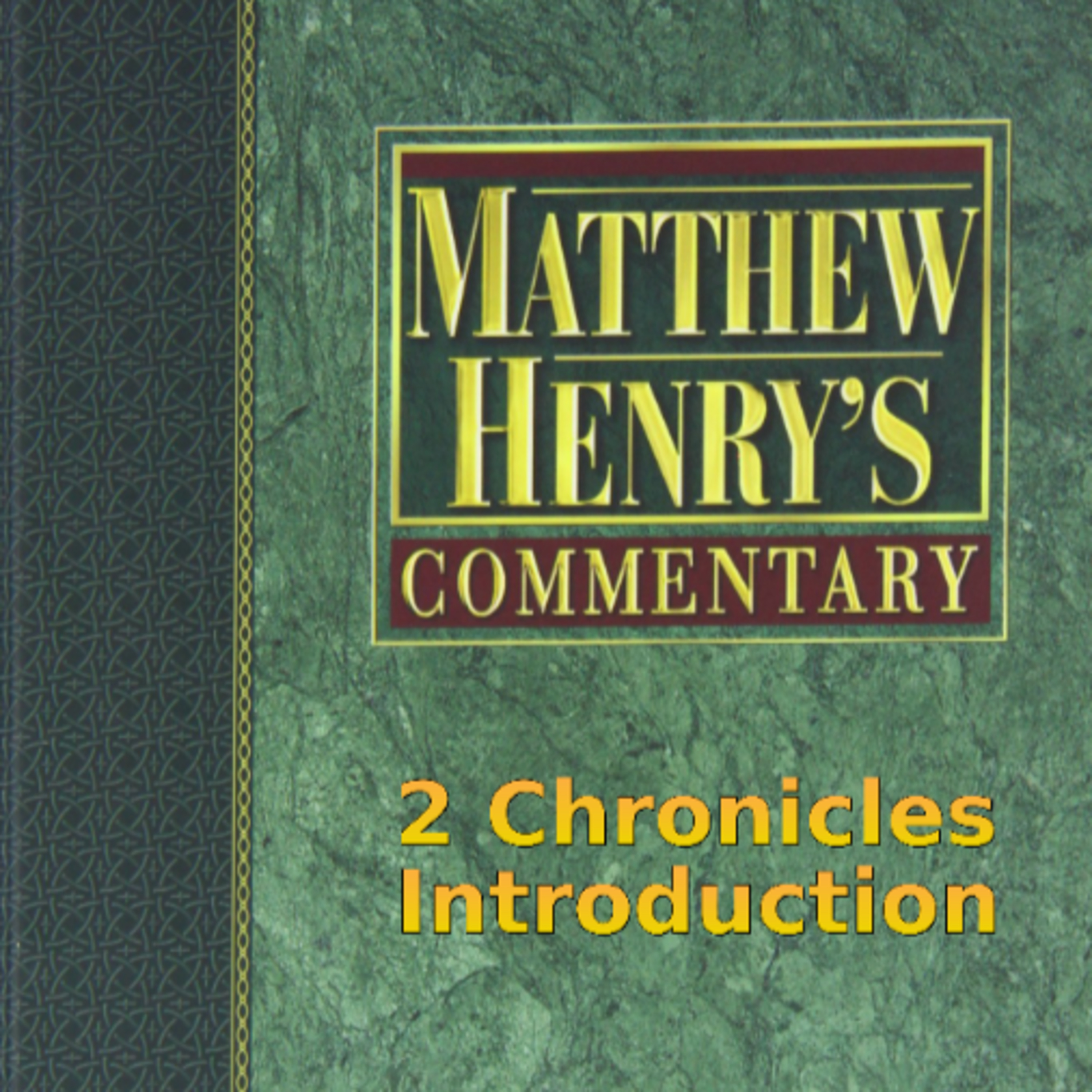 Matthew Henry's Commentary on the Whole Bible. 2 Chronicles Introduction episode artwork