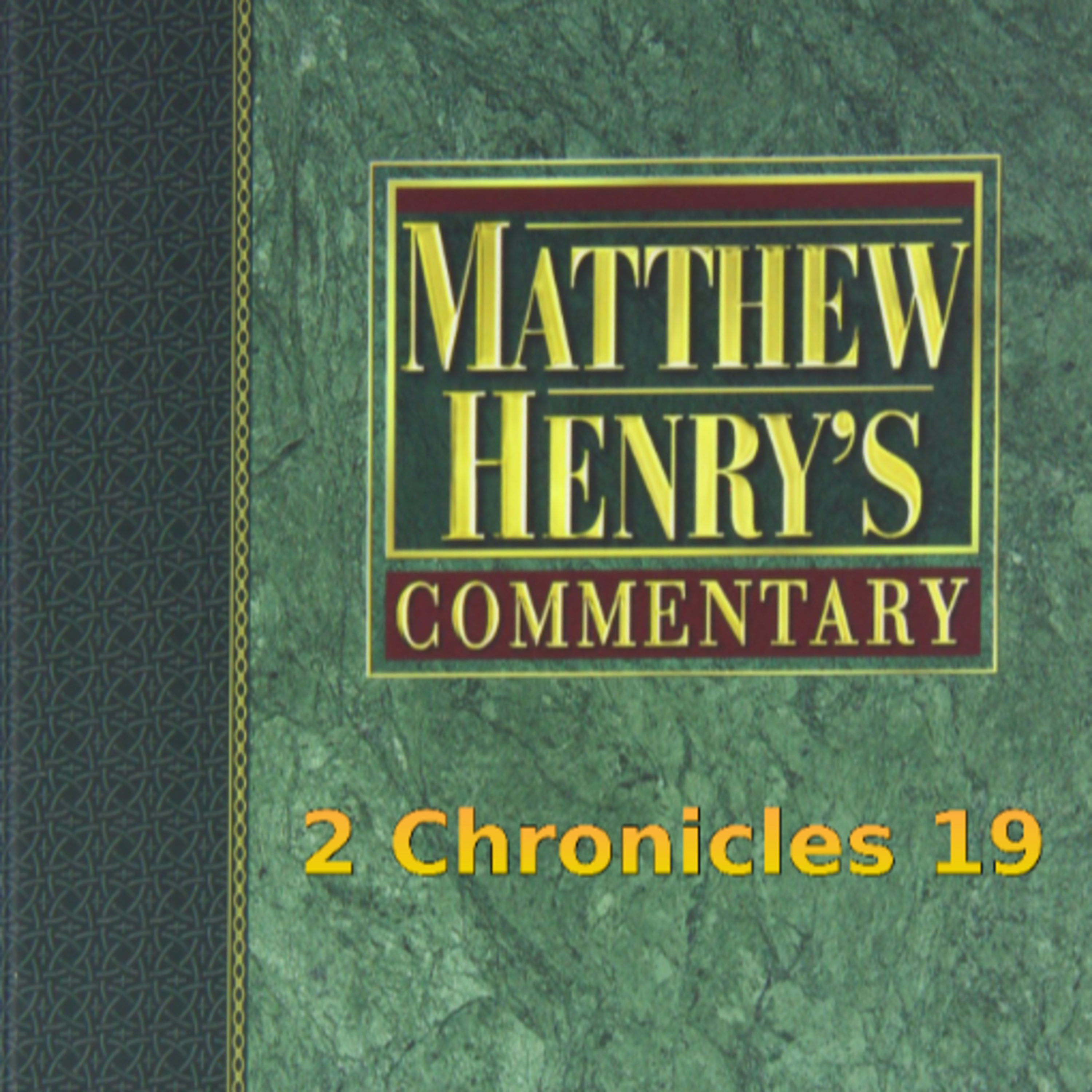 Matthew Henry's Commentary on the Whole Bible. Audio produced by I. Risch. 2 Chronicles Chapter 19 episode artwork