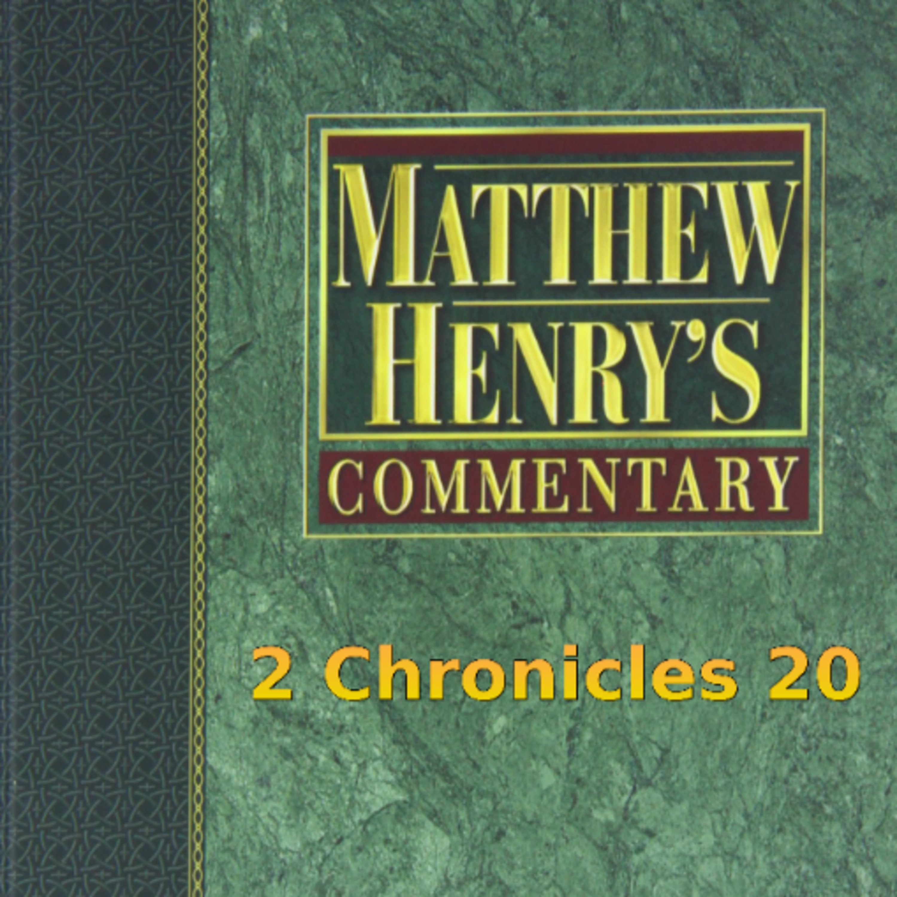 Matthew Henry's Commentary on the Whole Bible. Audio produced by I. Risch. 2 Chronicles Chapter 20 episode artwork
