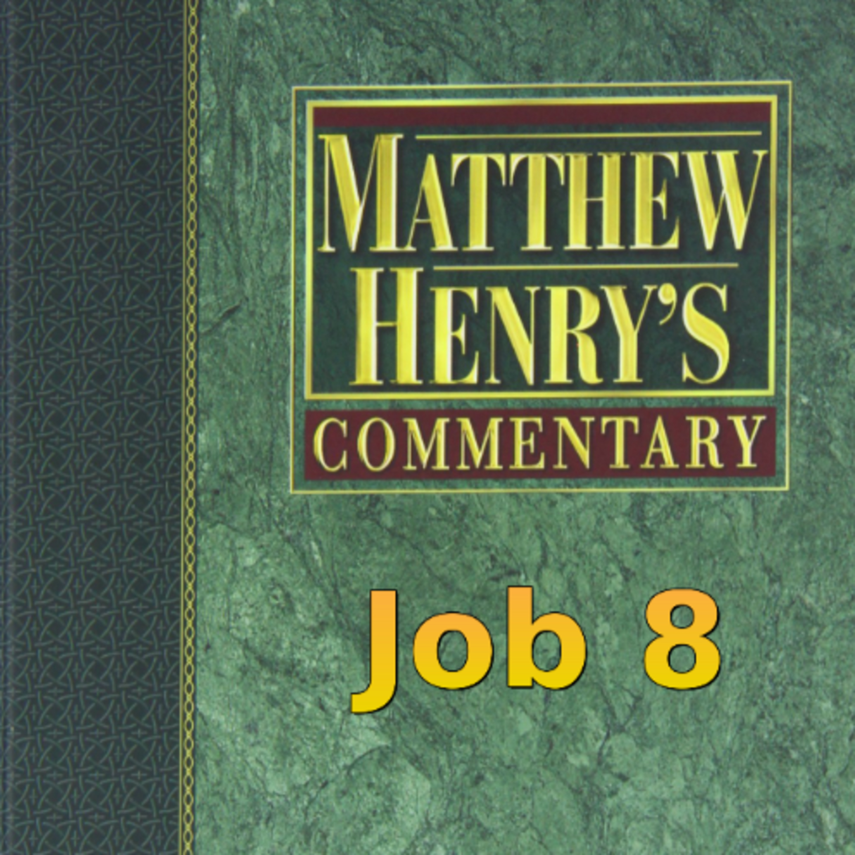 Matthew Henry's Commentary on the Whole Bible. Audio produced by Irv Risch. Job, Chapter 8