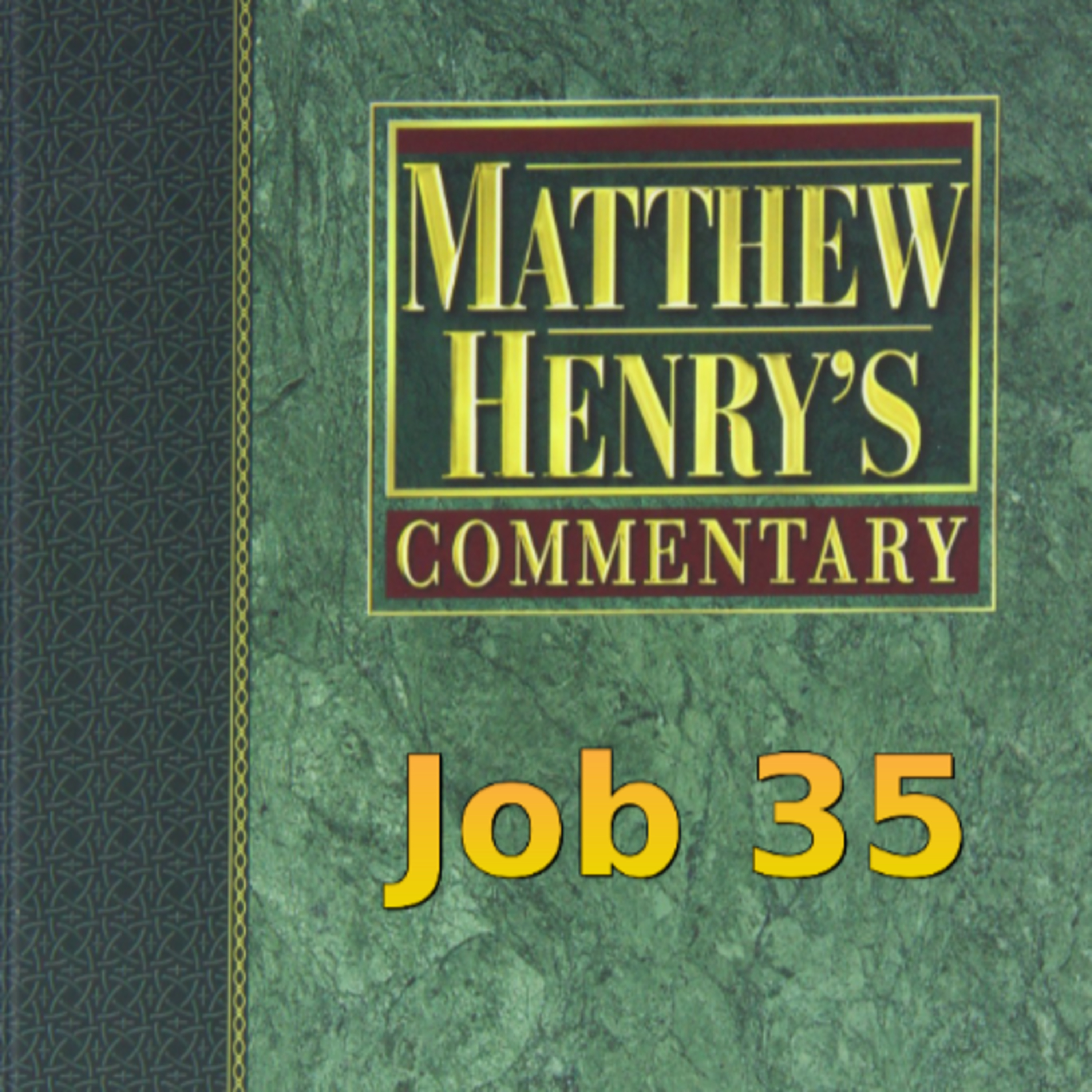 Matthew Henry's Commentary on the Whole Bible. Audio produced by Irv Risch. Job, Chapter 35