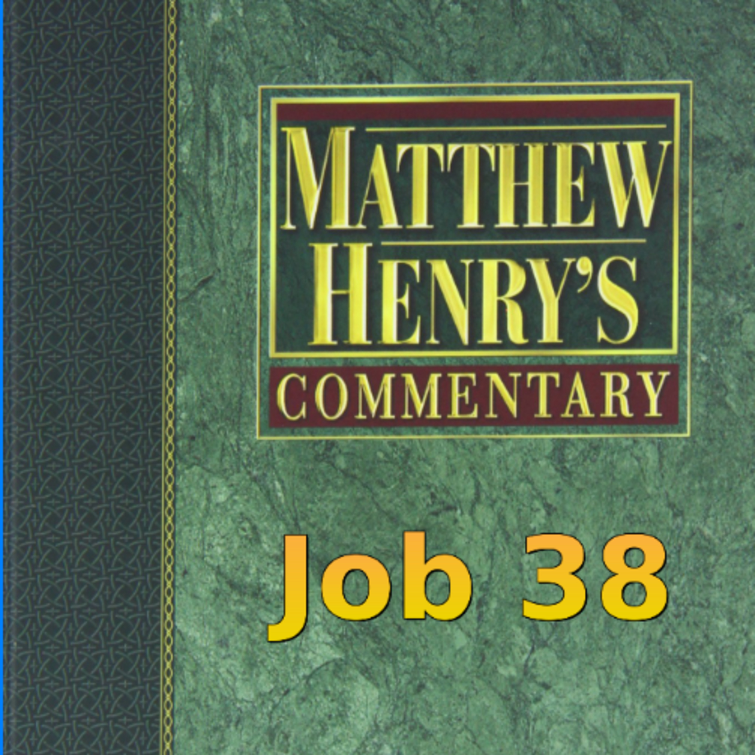 Matthew Henry's Commentary on the Whole Bible. Audio produced by Irv Risch. Job, Chapter 38