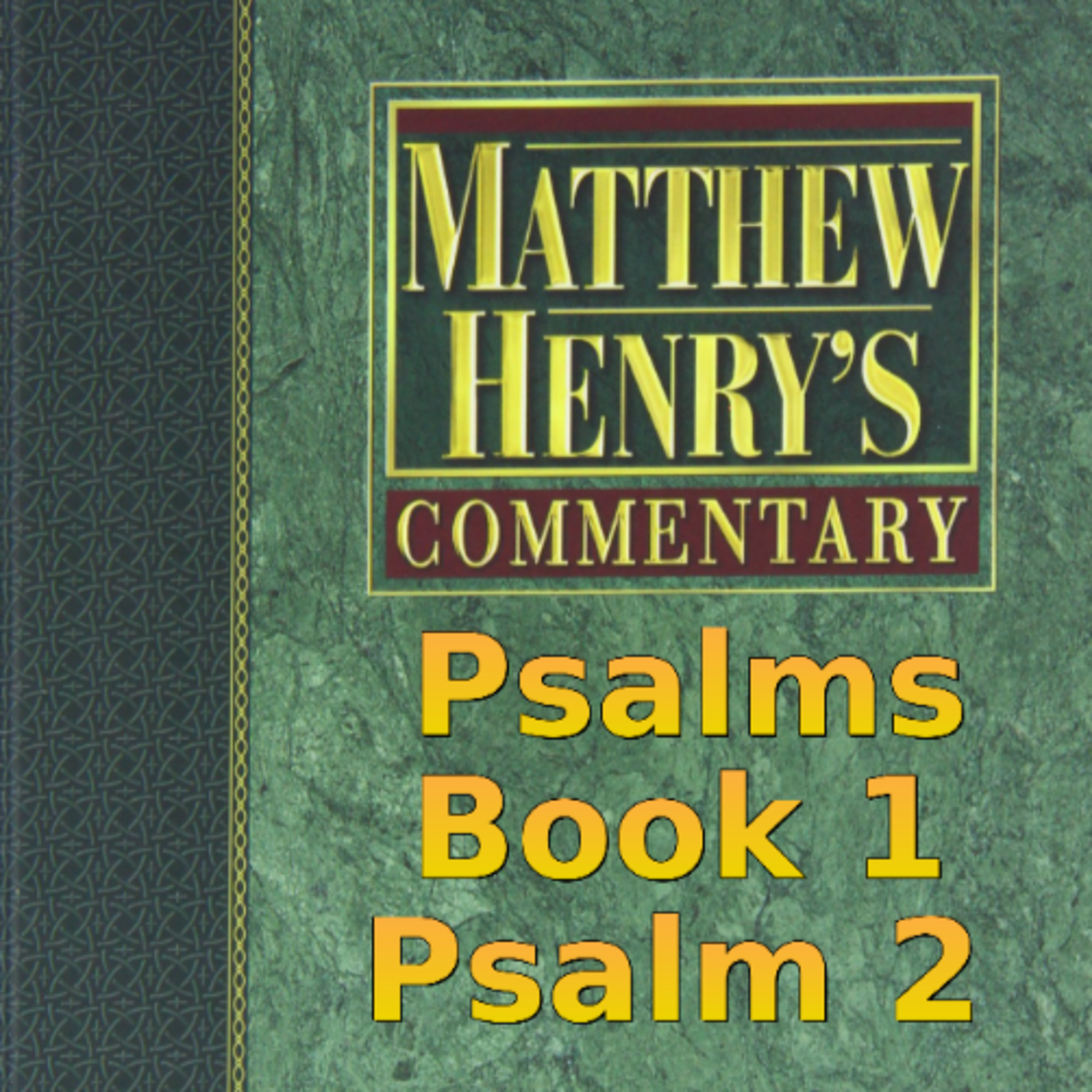 Matthew Henry's Commentary on the Whole Bible. Audio produced by Irv Risch. Psalm, Psalm 2