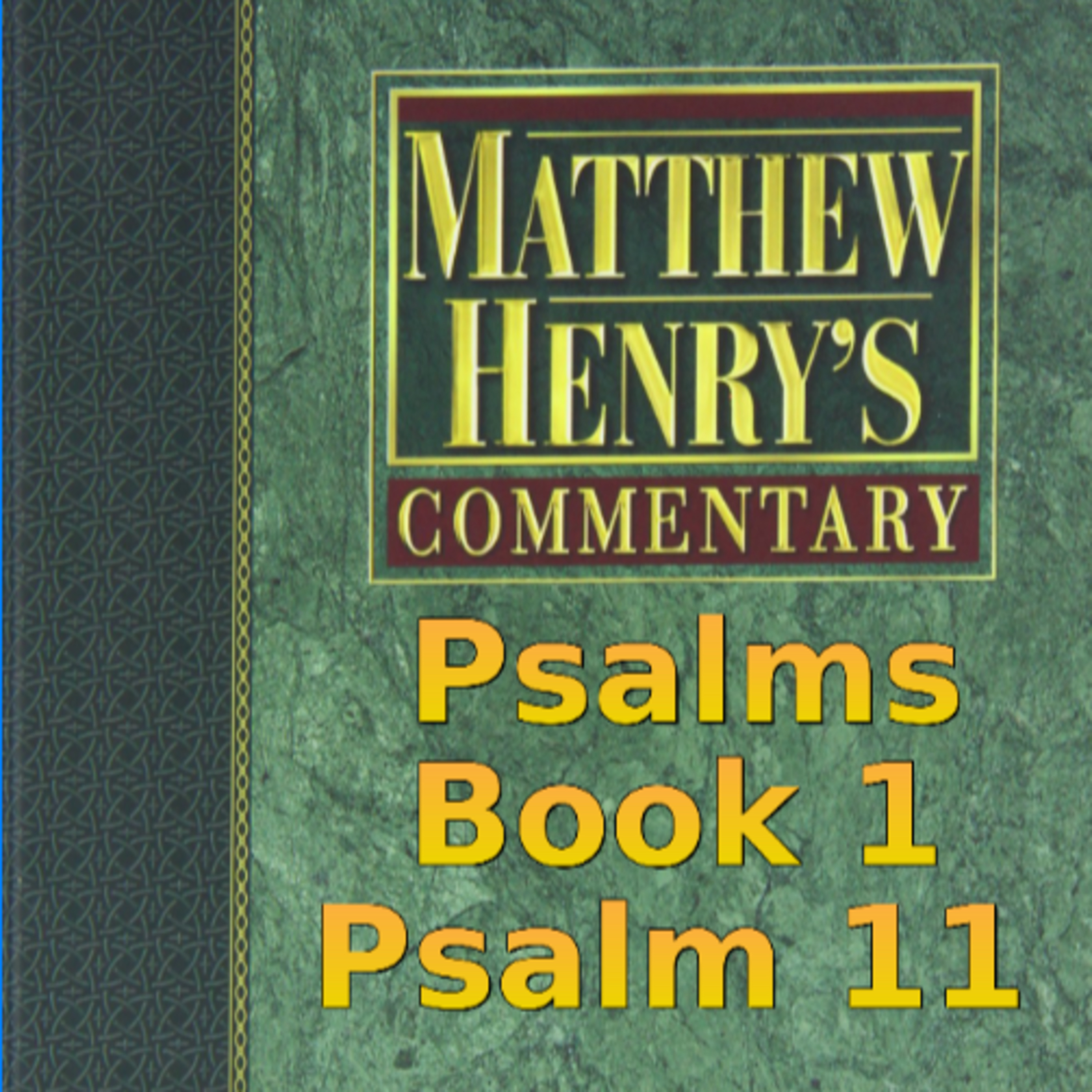 Matthew Henry's Commentary on the Whole Bible. Audio produced by Irv Risch. Psalm, Psalm 11