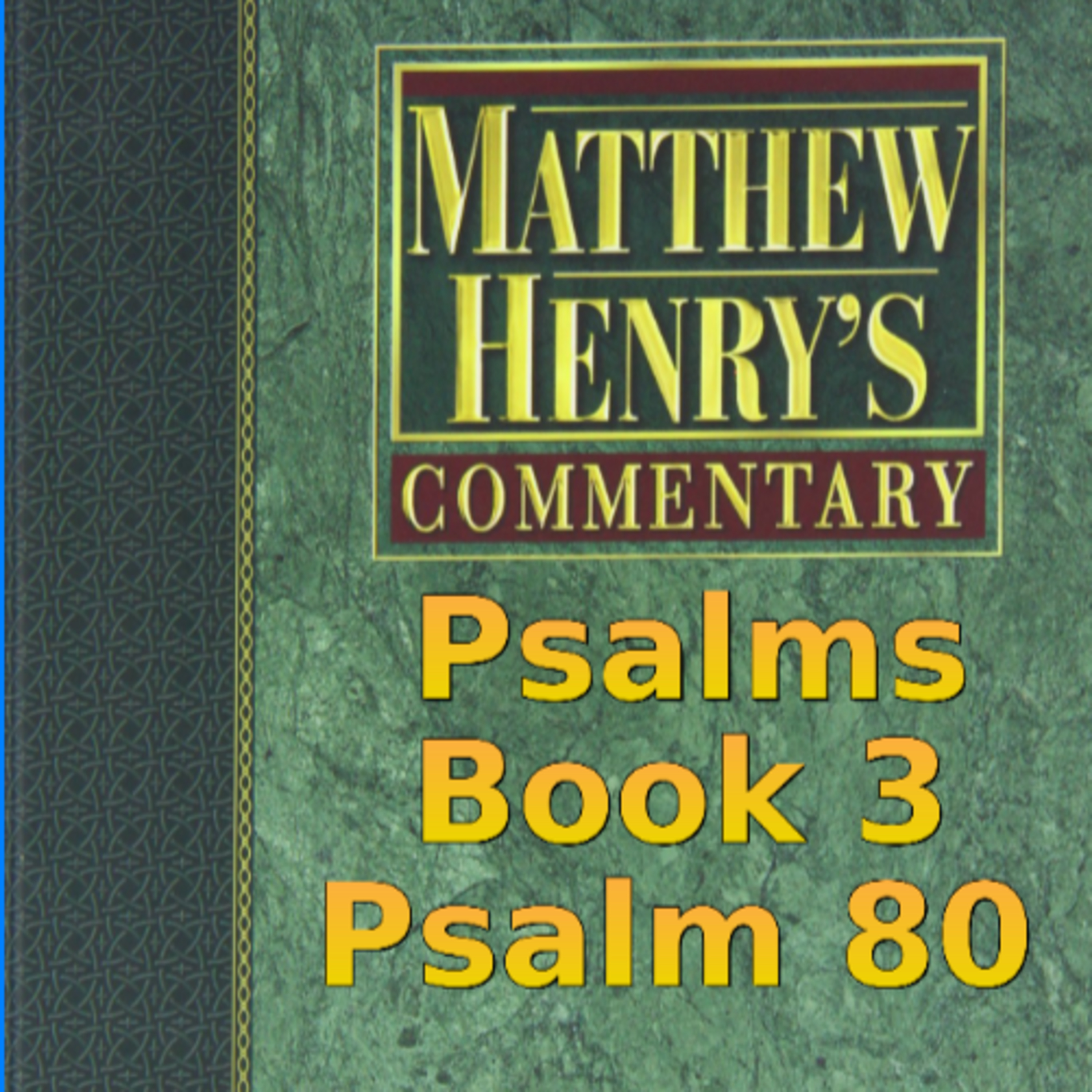 Matthew Henry's Commentary on the Whole Bible. Audio produced by Irv Risch. Psalm, Psalm 80