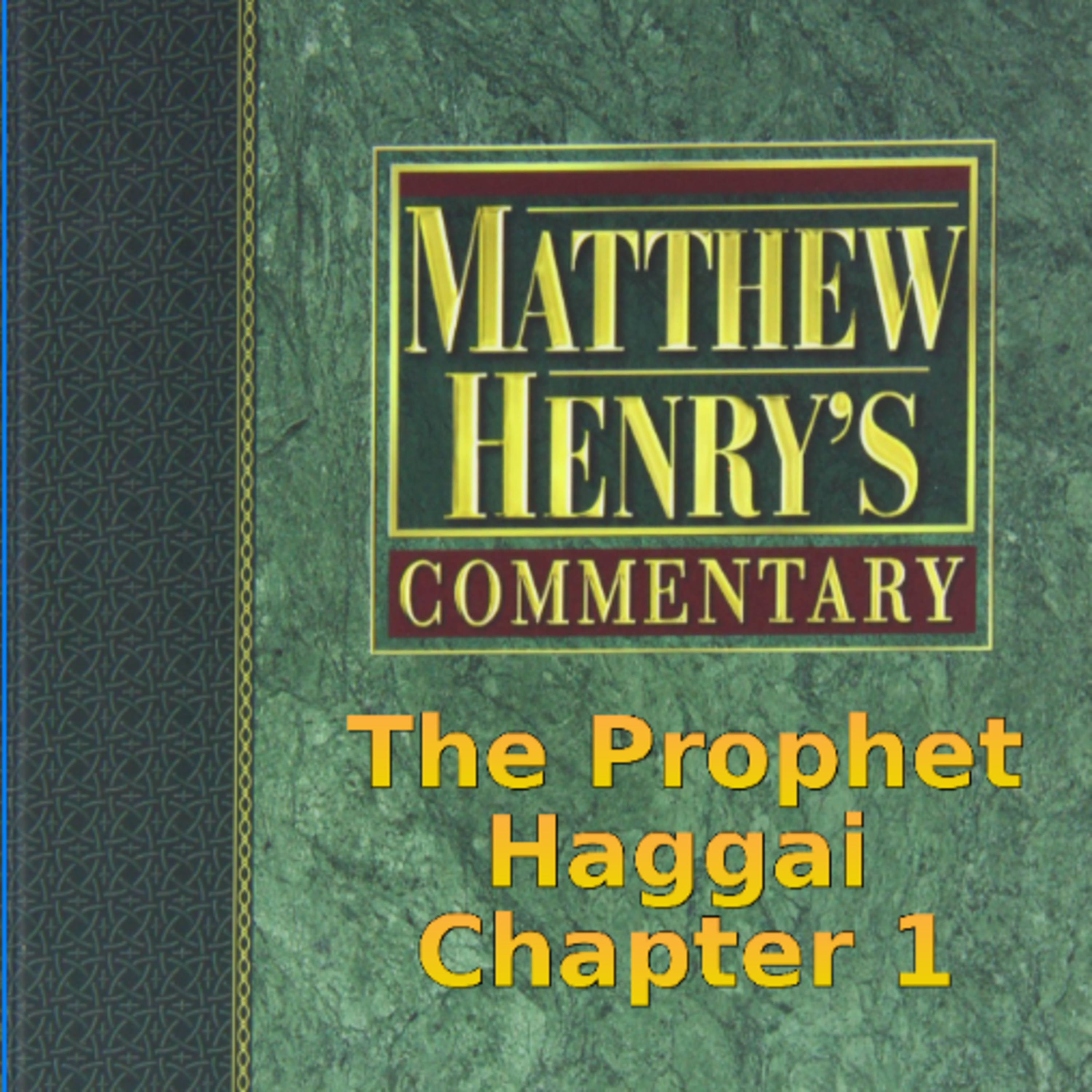 Matthew Henry's Commentary on the Whole Bible. Audio produced by Irv Risch. Haggai Chapter 1