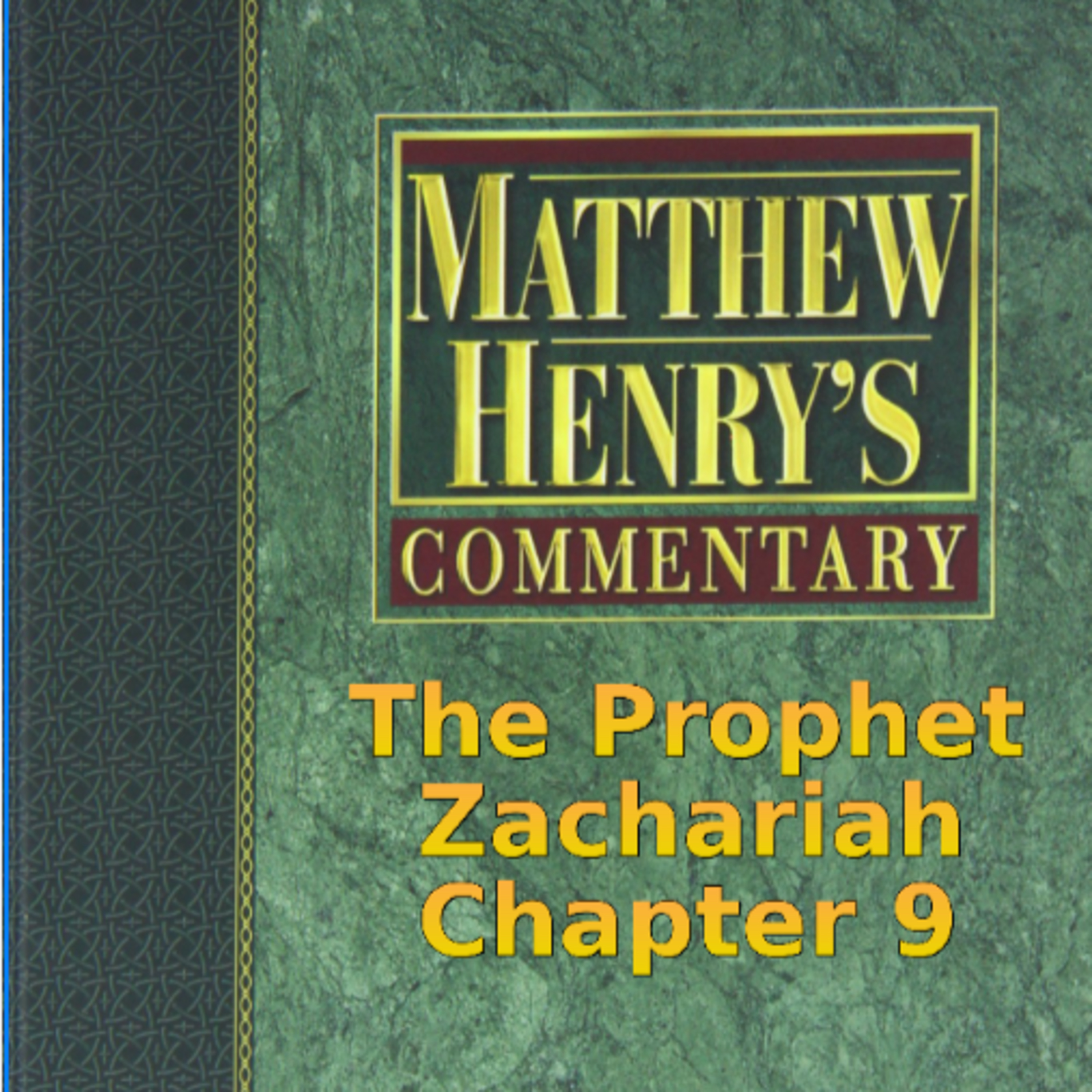 Matthew Henry's Commentary on the Whole Bible. Audio produced by Irv Risch. Zachariah Chapter 9