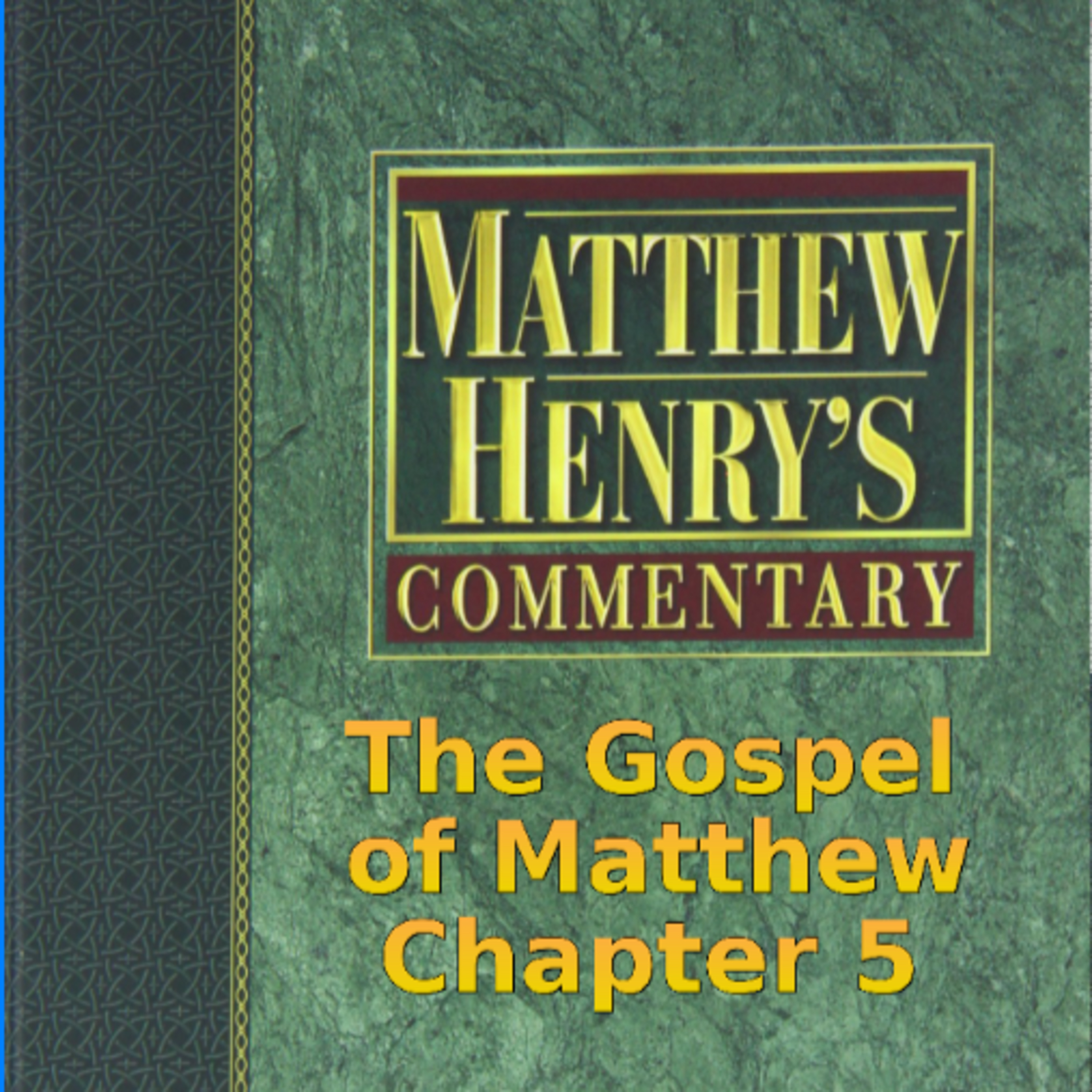 Matthew Henry's Commentary on the Whole Bible. Audio produced by Irv Risch. Matthew Chapter 5