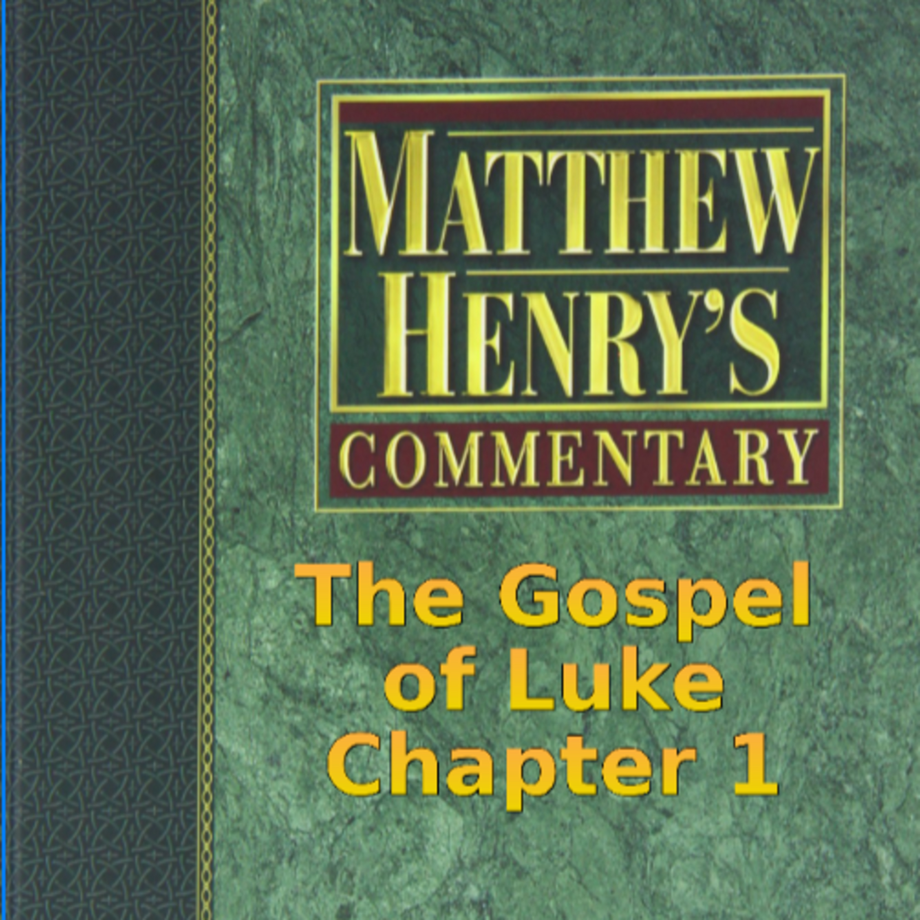 Matthew Henry's Commentary on the Whole Bible. Audio produced by Irv Risch. Luke, Chapter 1