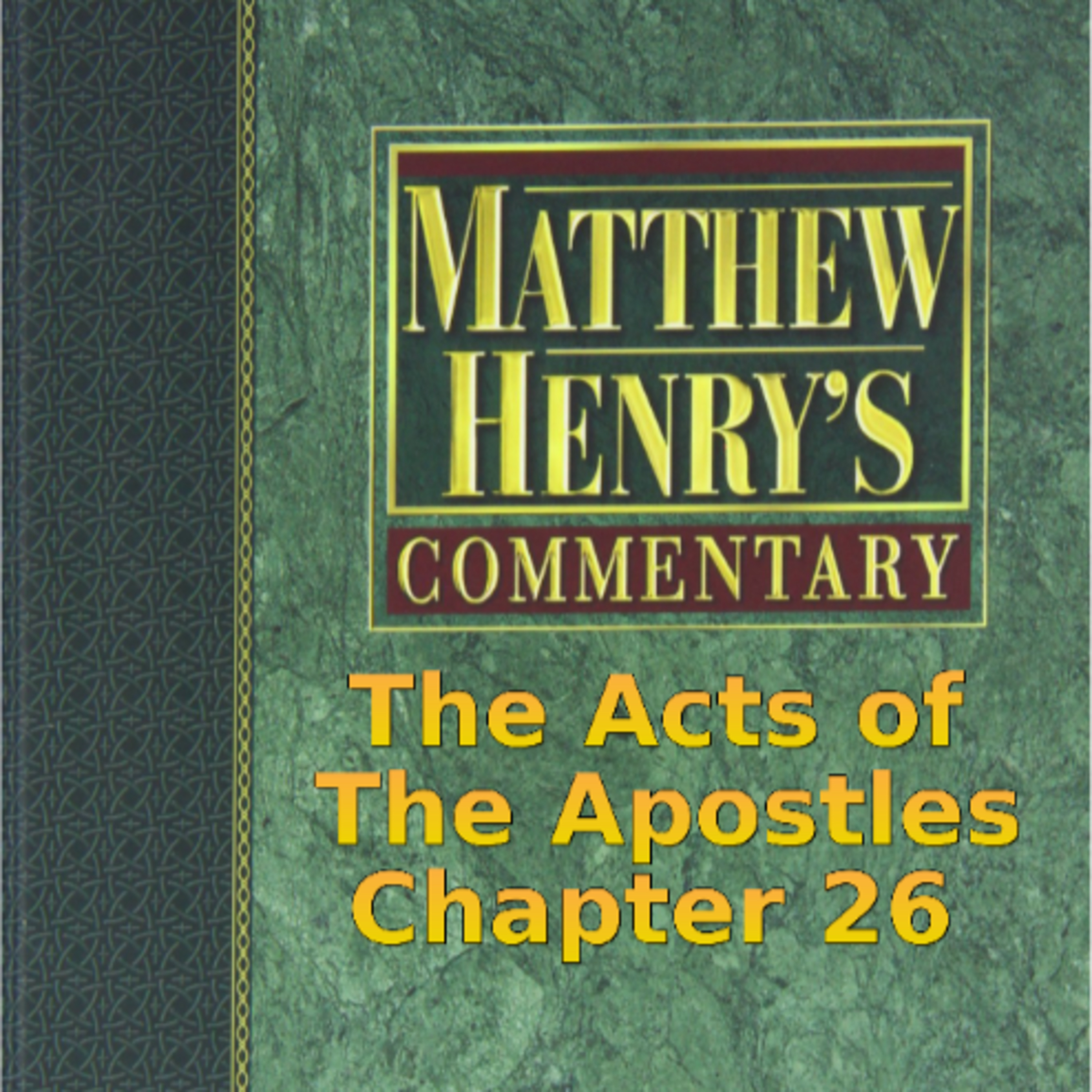 Matthew Henry's Commentary on the Whole Bible. Audio produced by Irv Risch. Acts, Chapter 26