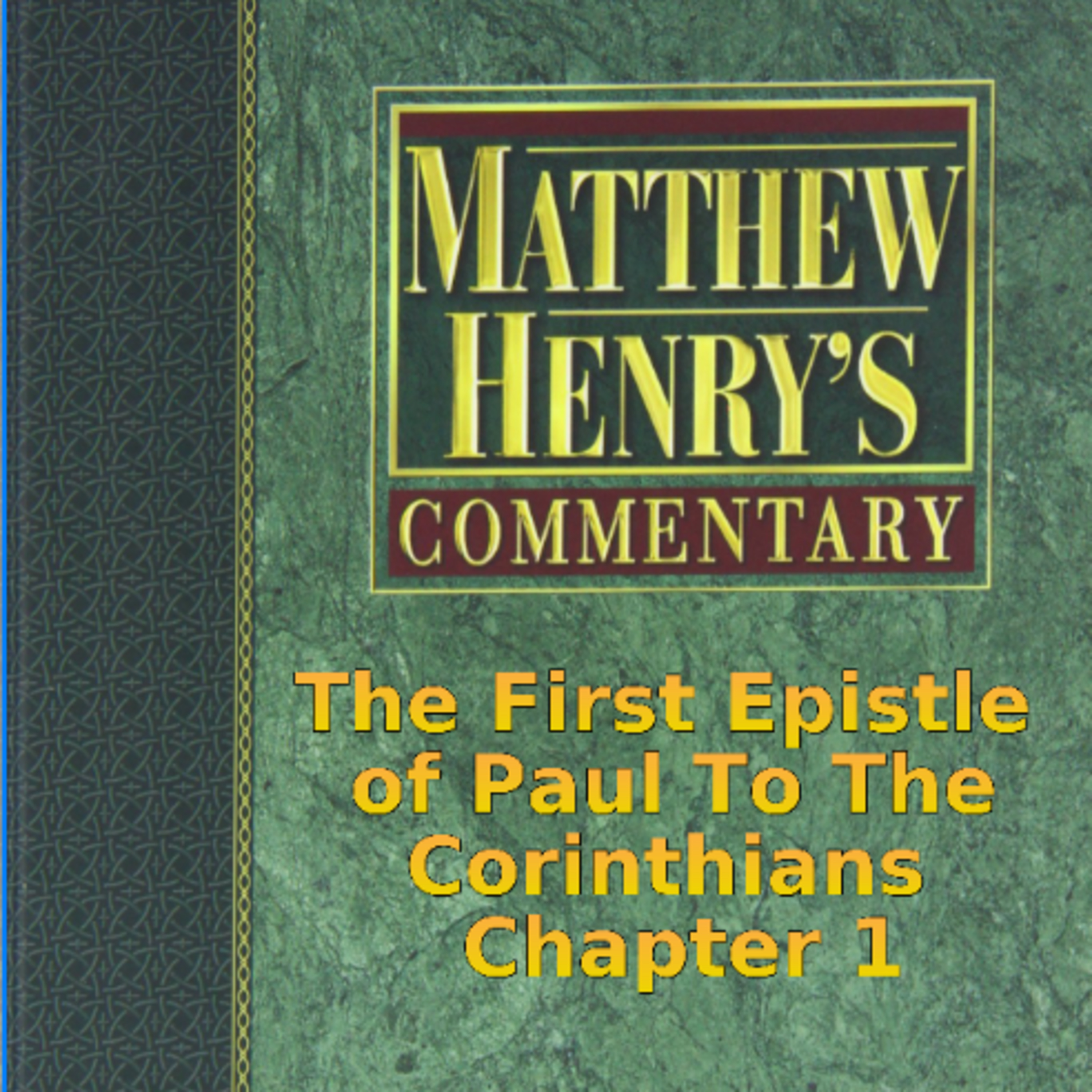 Matthew Henry's Commentary on the Whole Bible. Audio produced by Irv Risch. 1 Corinthians, Chapter 1