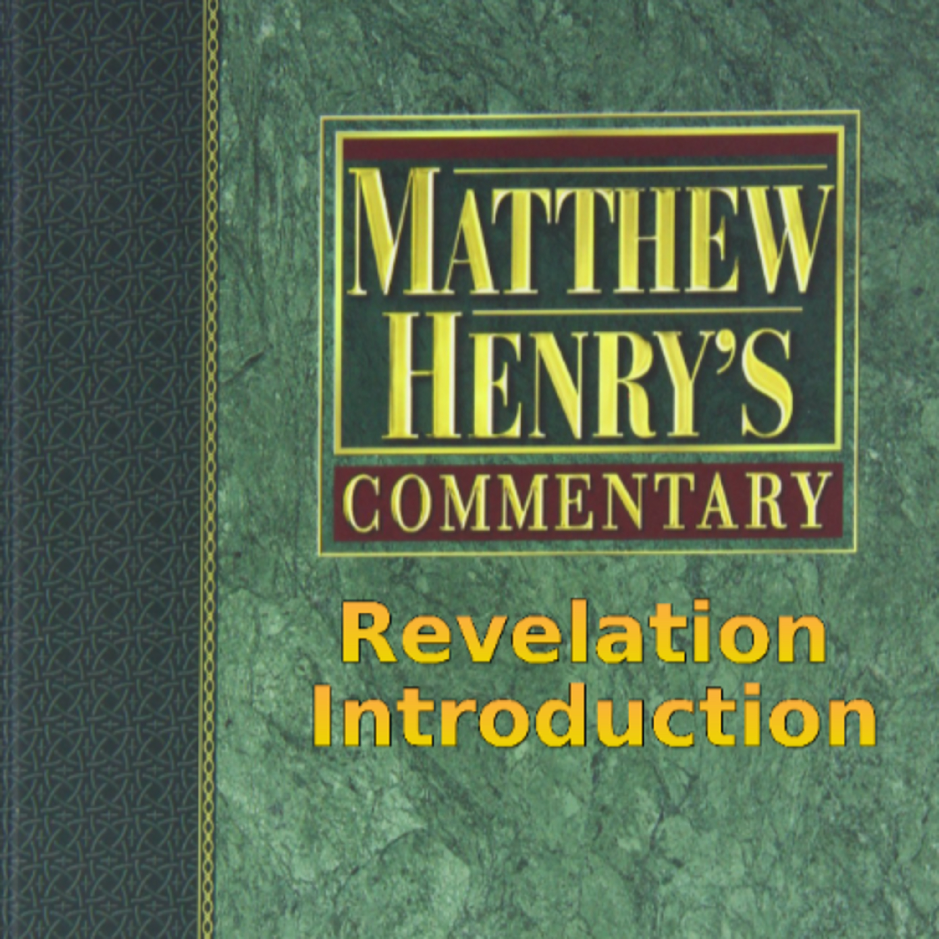 Matthew Henry's Commentary on the Whole Bible. Audio by Irv Risch. Revelation Introduction