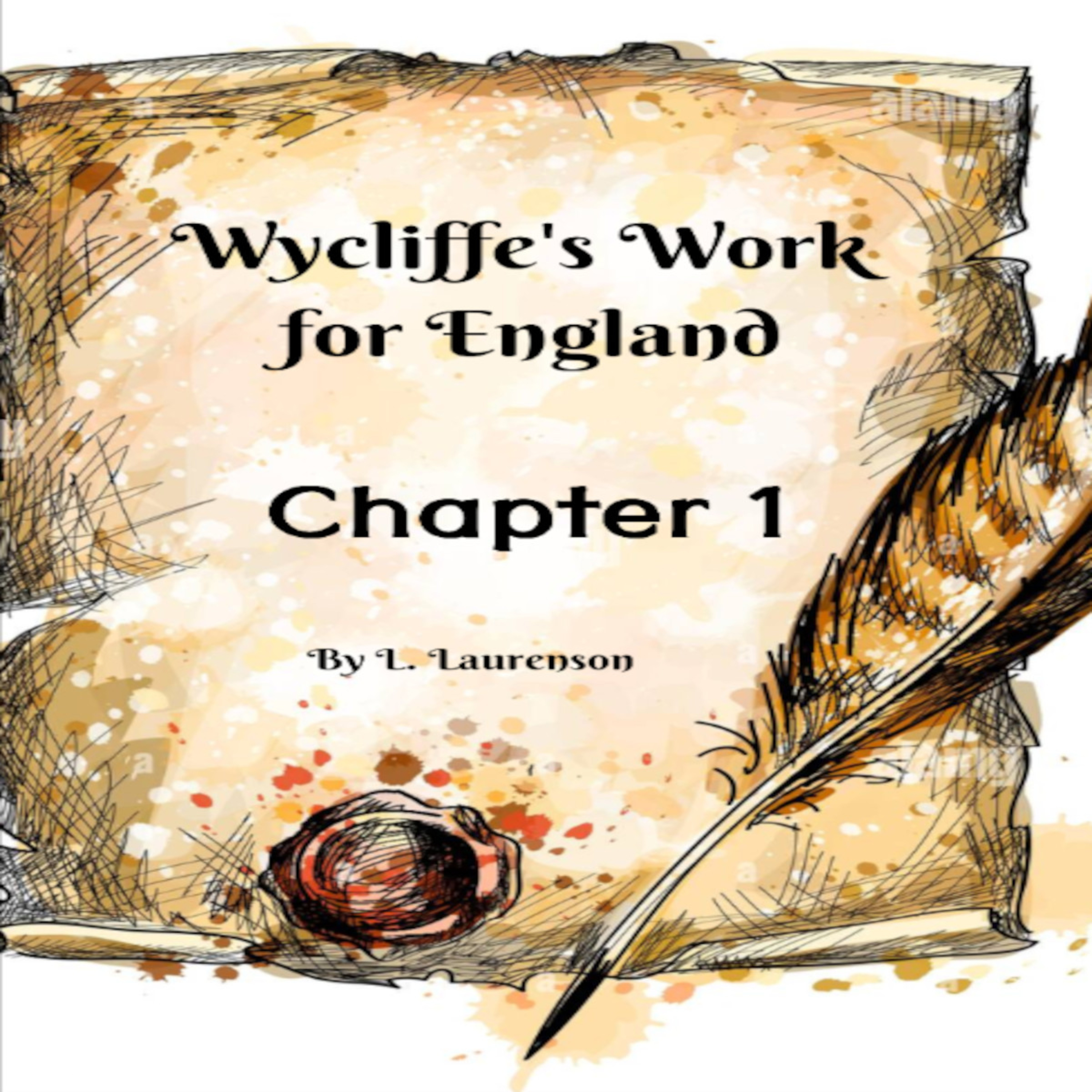 Chapter 1, Wycliffe's Work for England, by L. Laurenson. episode artwork